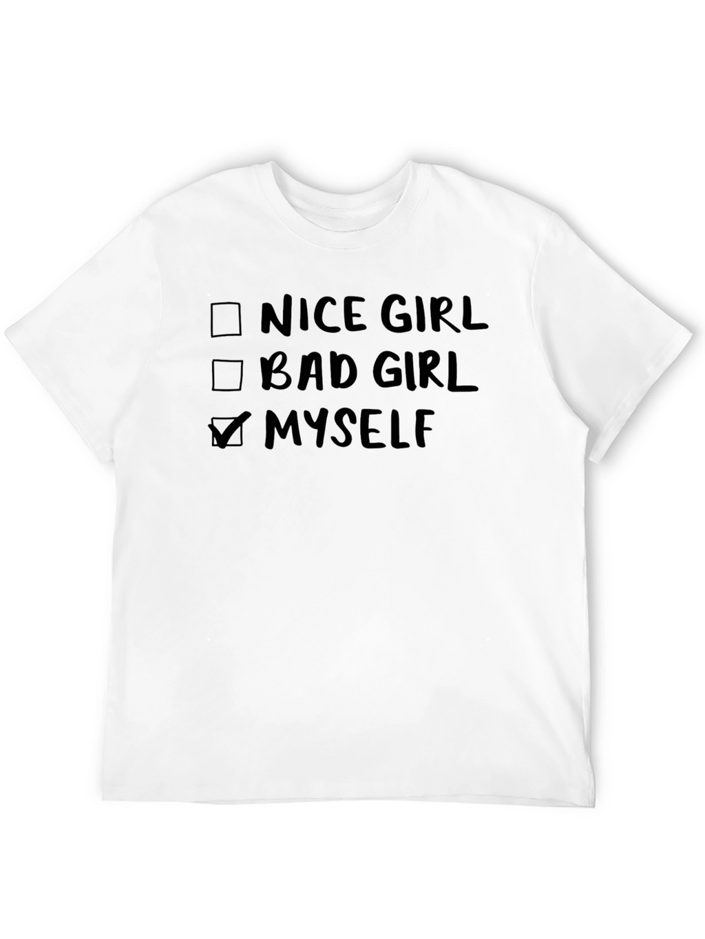 Nice Bad Girl Myself T-Shirt