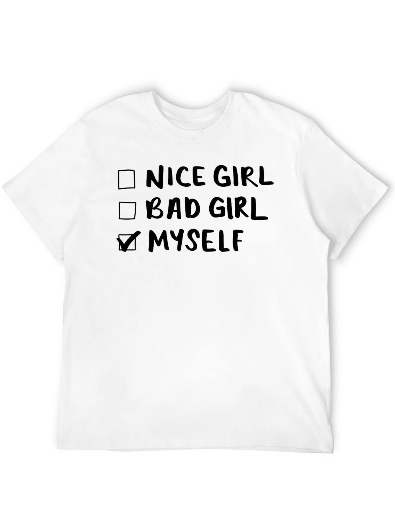 Nice Bad Girl Myself T-Shirt