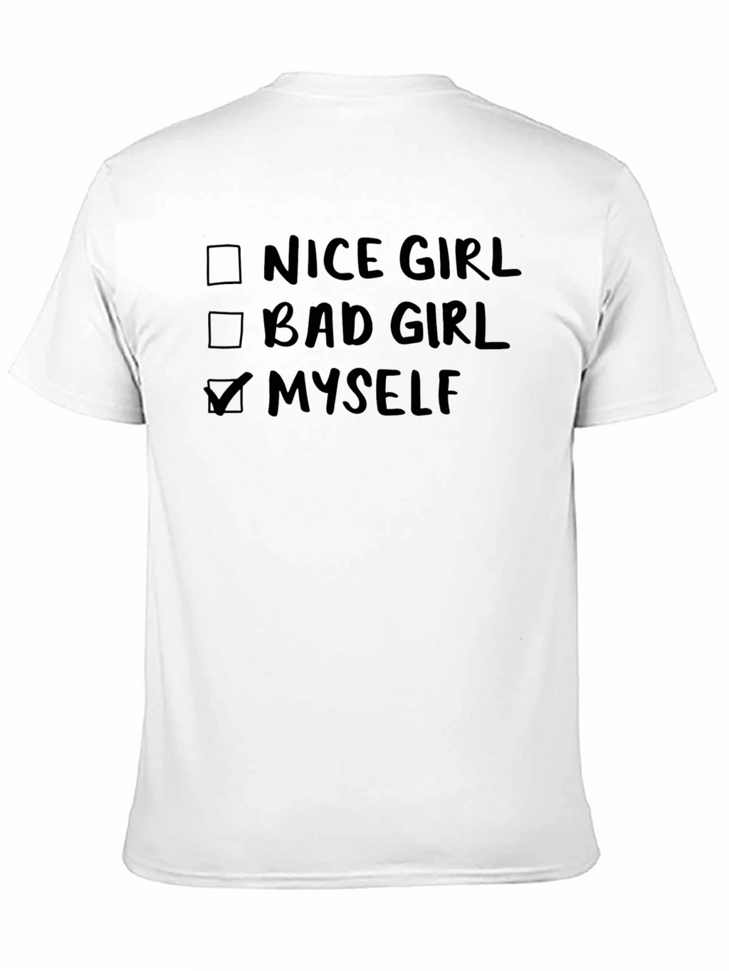 Nice Bad Girl Myself T-Shirt