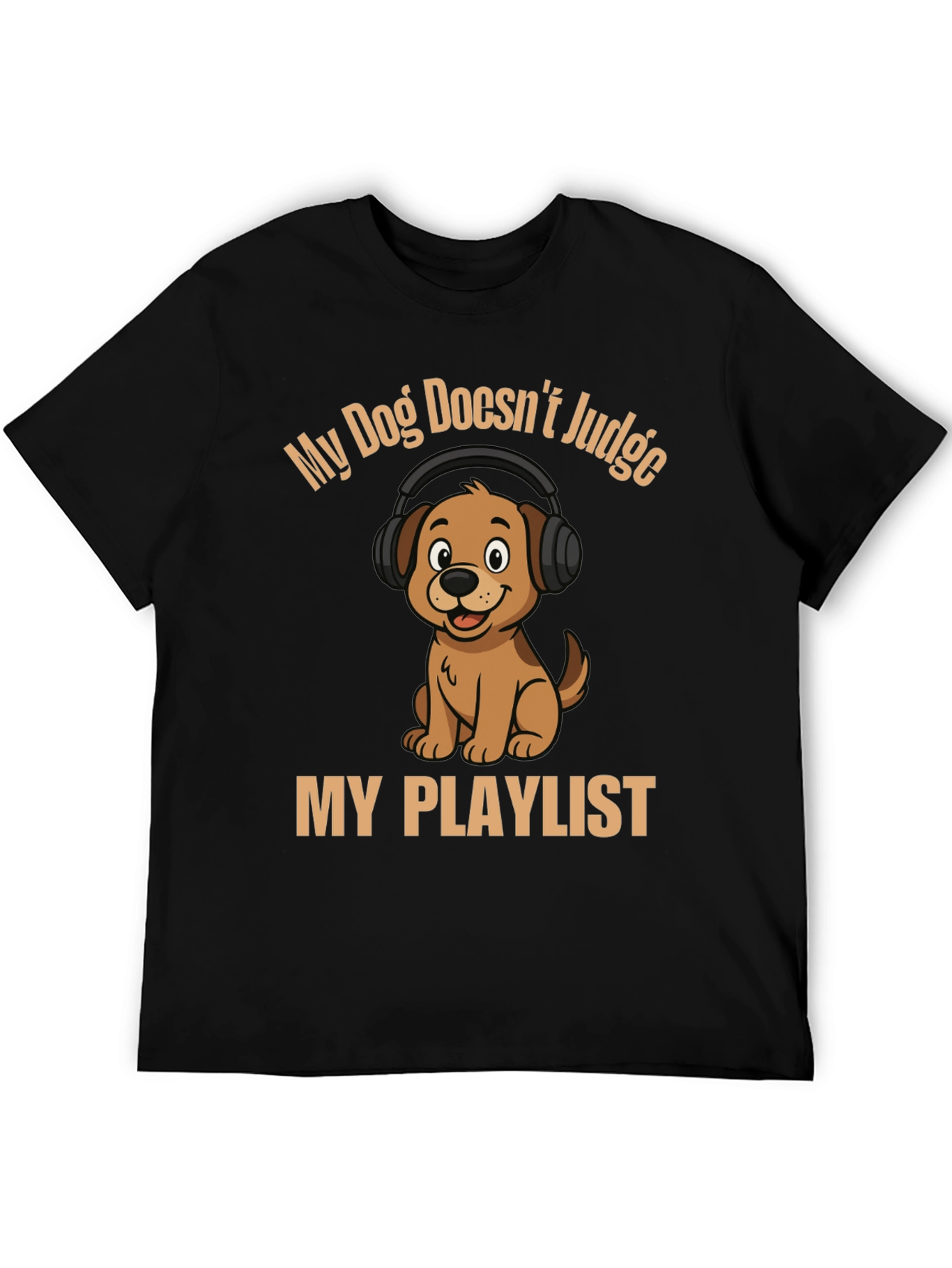 Dog Lover T-Shirt - My Dog Doesnt Judge My Playlist