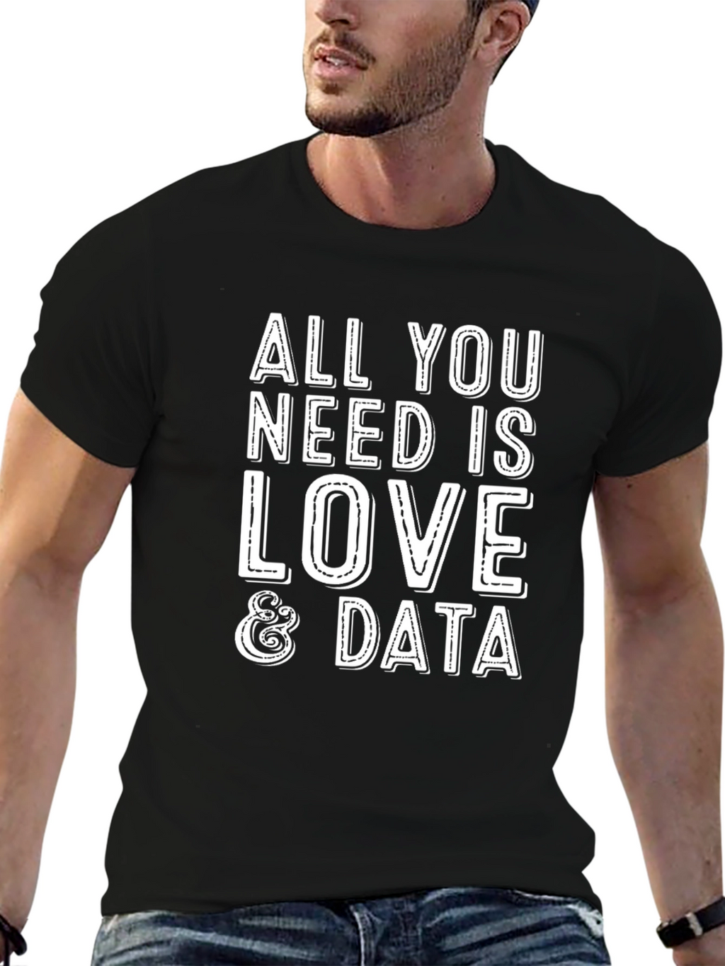 All You Need Is Love & Data T-Shirt