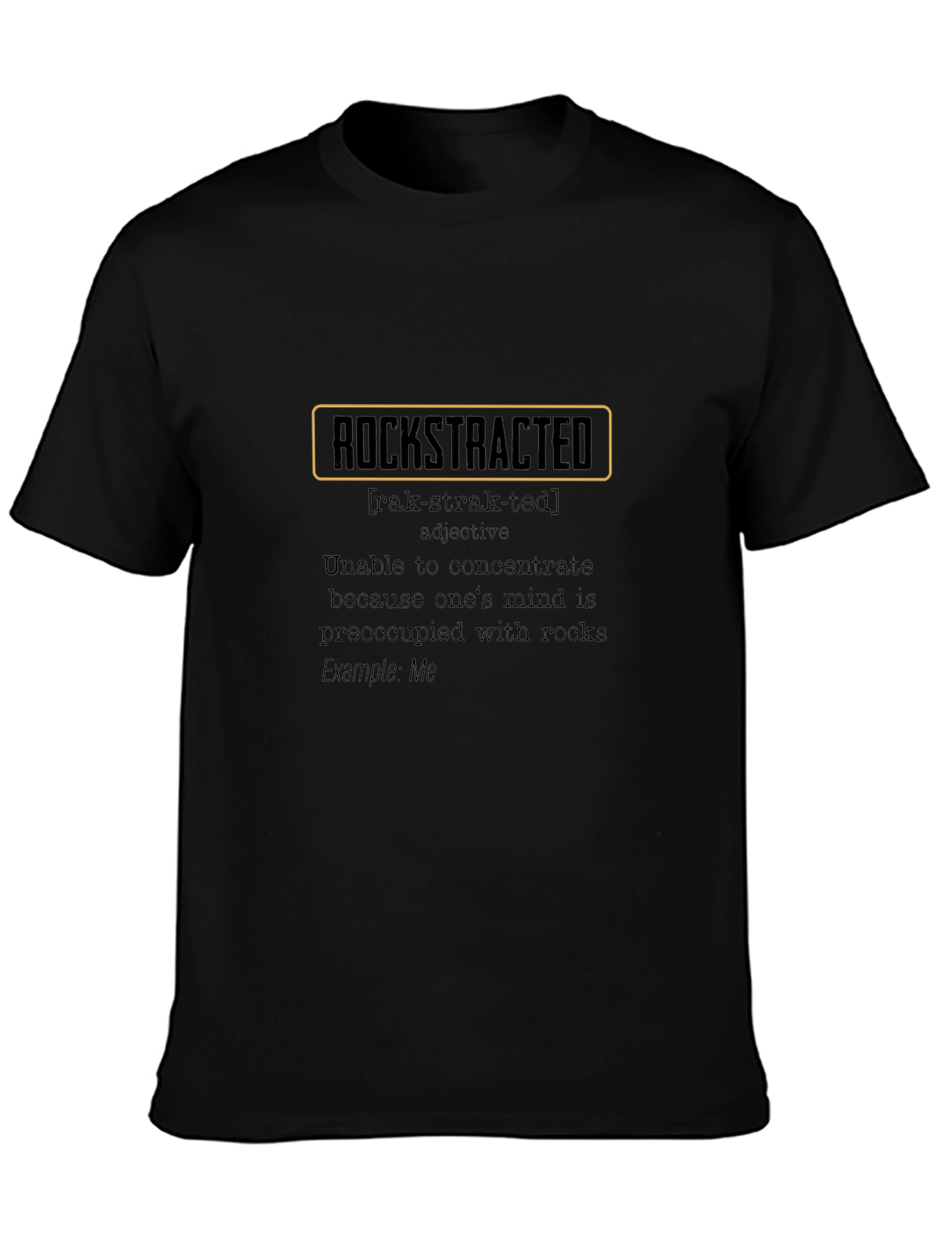 Rockstracted Black T-Shirt - Funny Rock Collector Apparel