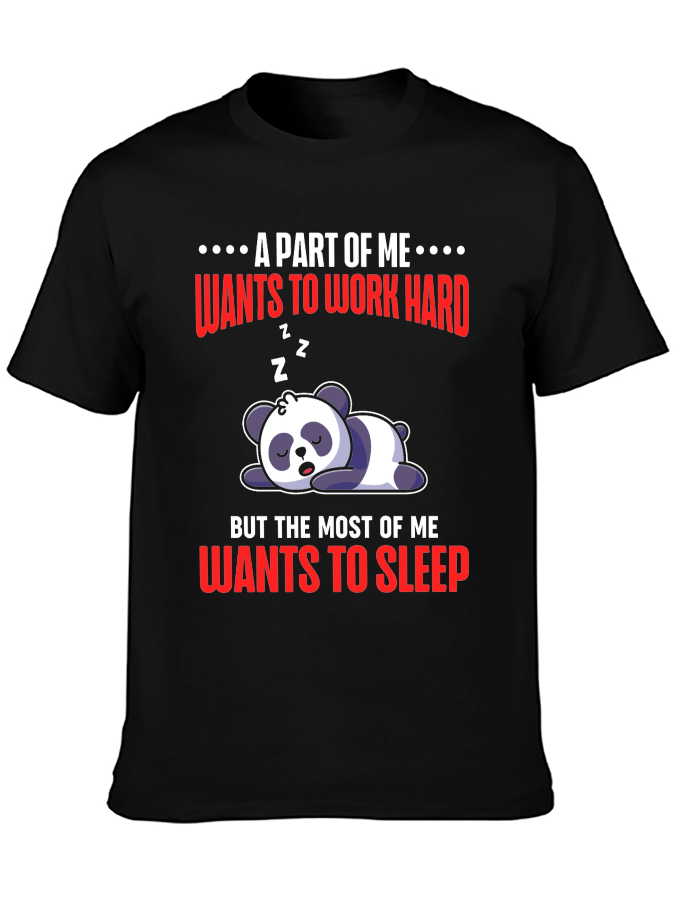 Lazy Panda T-Shirt: Work Hard or Sleep?