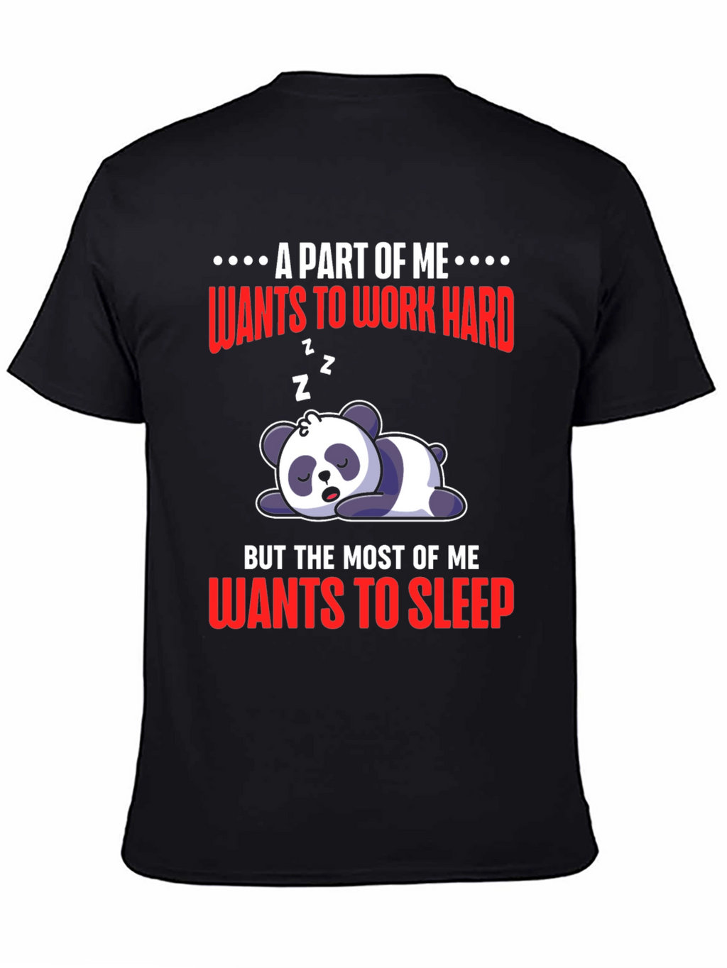 Lazy Panda T-Shirt: Work Hard or Sleep?
