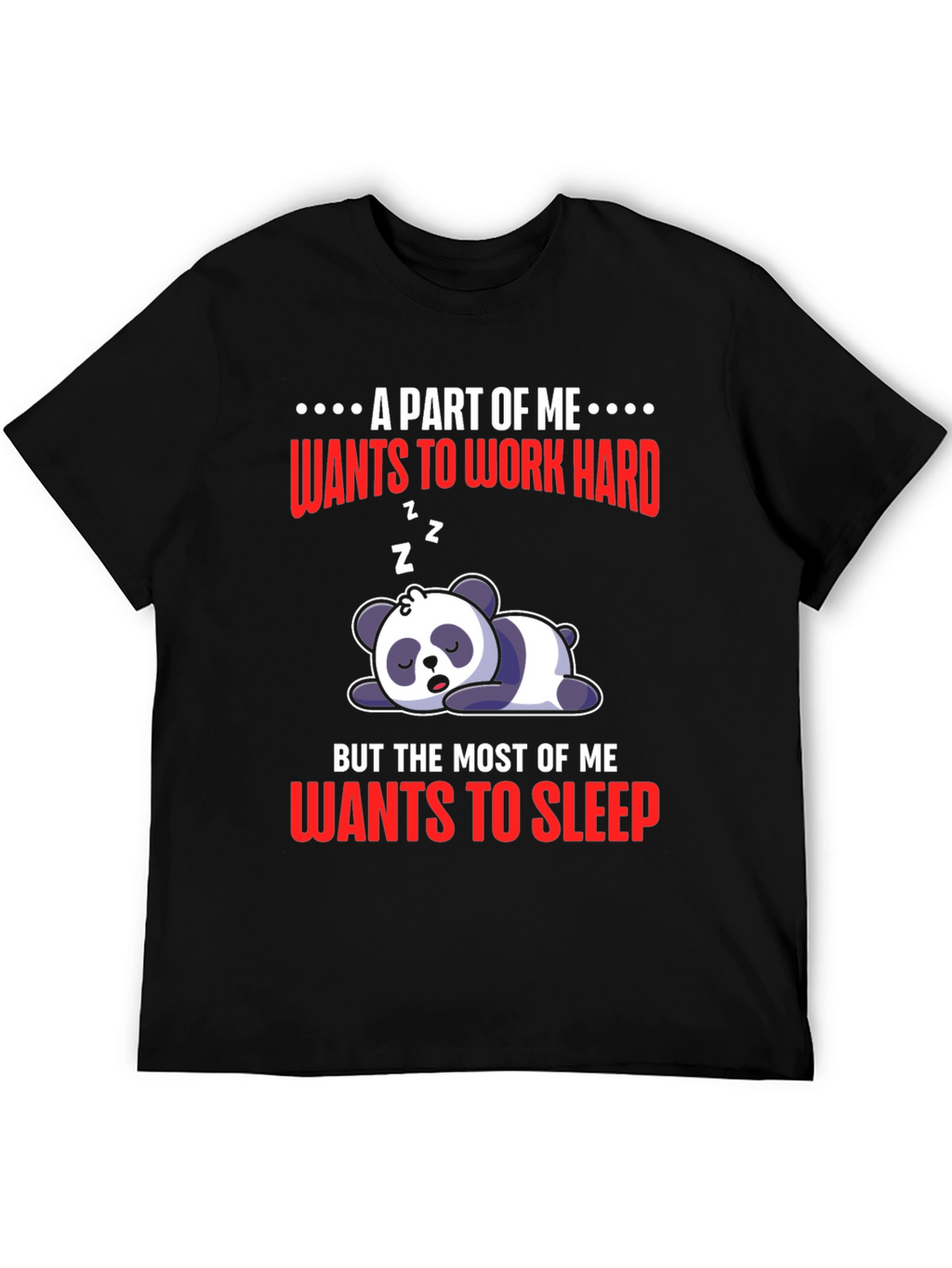 Lazy Panda T-Shirt: Work Hard or Sleep?