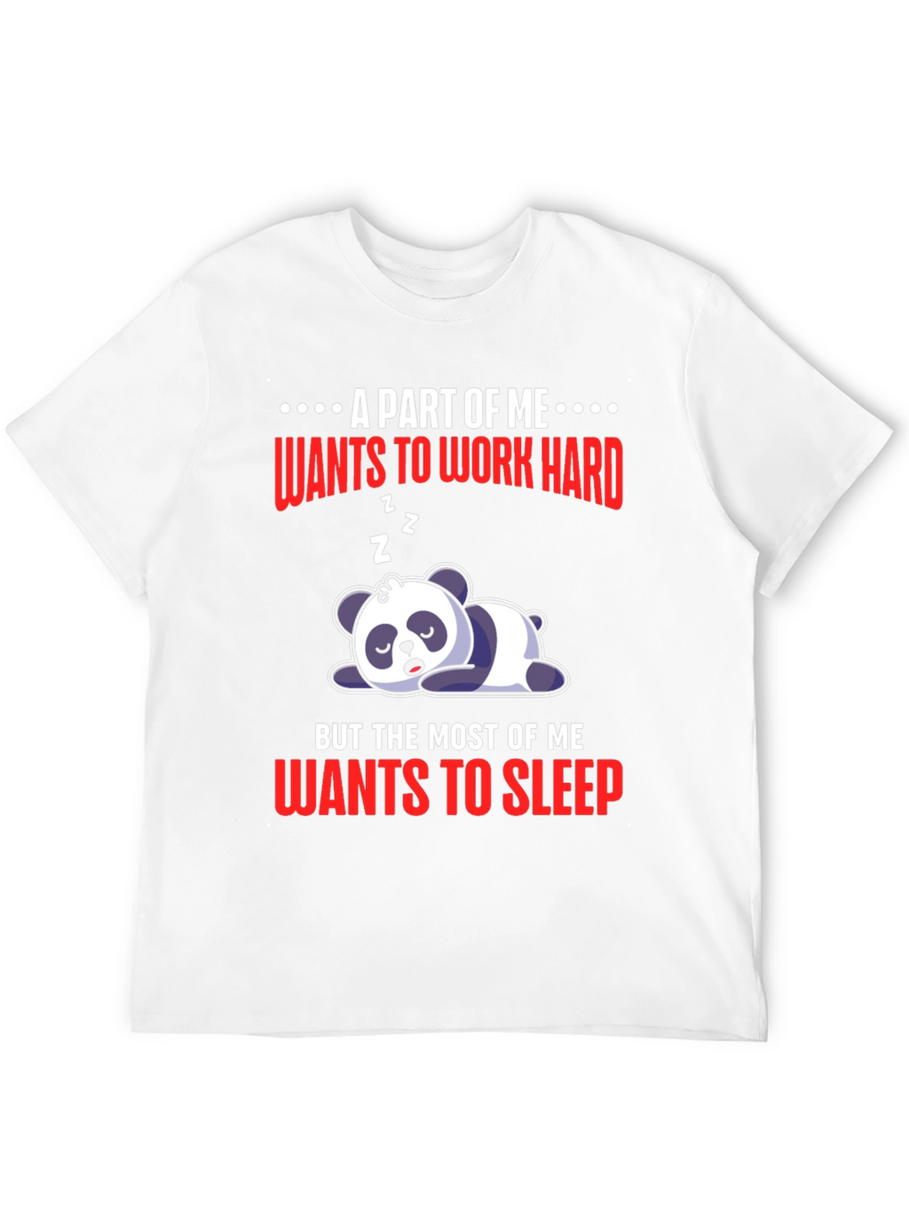 Lazy Panda T-Shirt: Work Hard or Sleep?