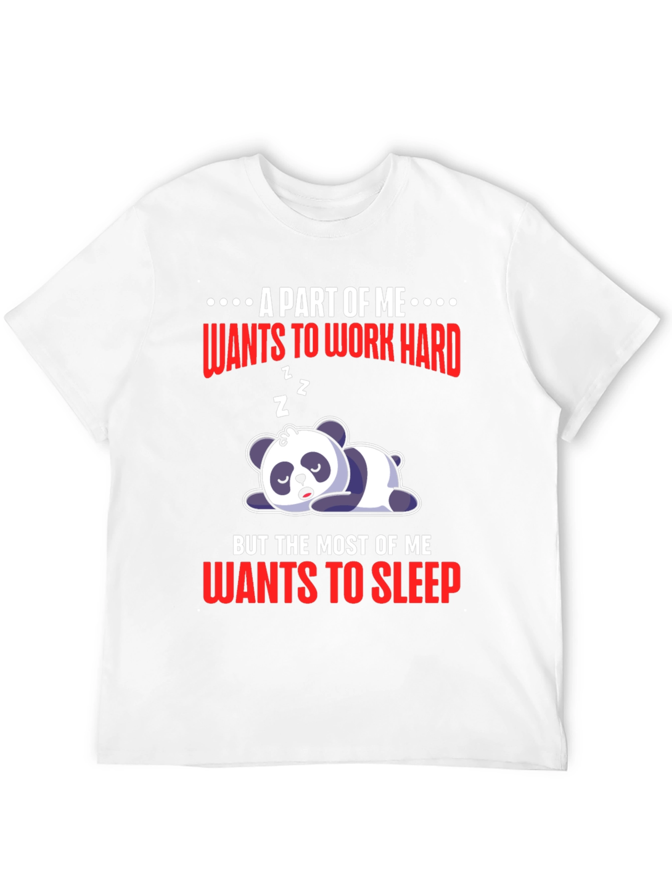 Lazy Panda T-Shirt: Work Hard or Sleep?