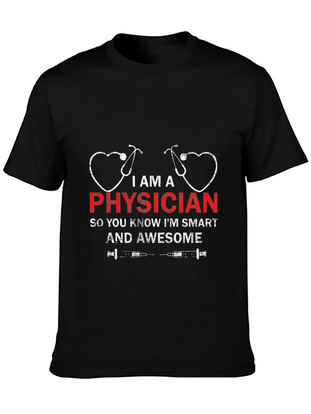 I Am A Physician T-Shirt