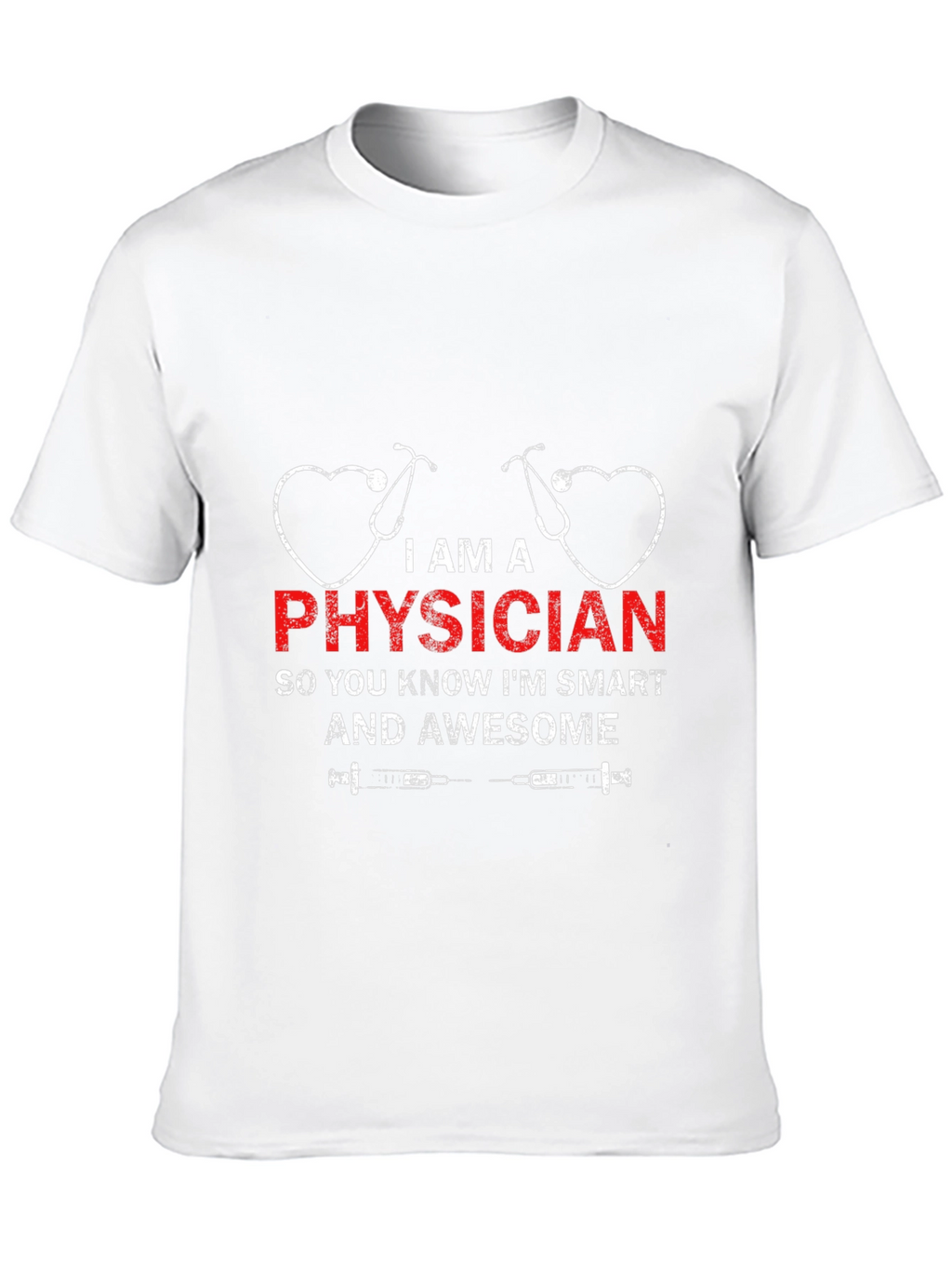 I Am A Physician T-Shirt