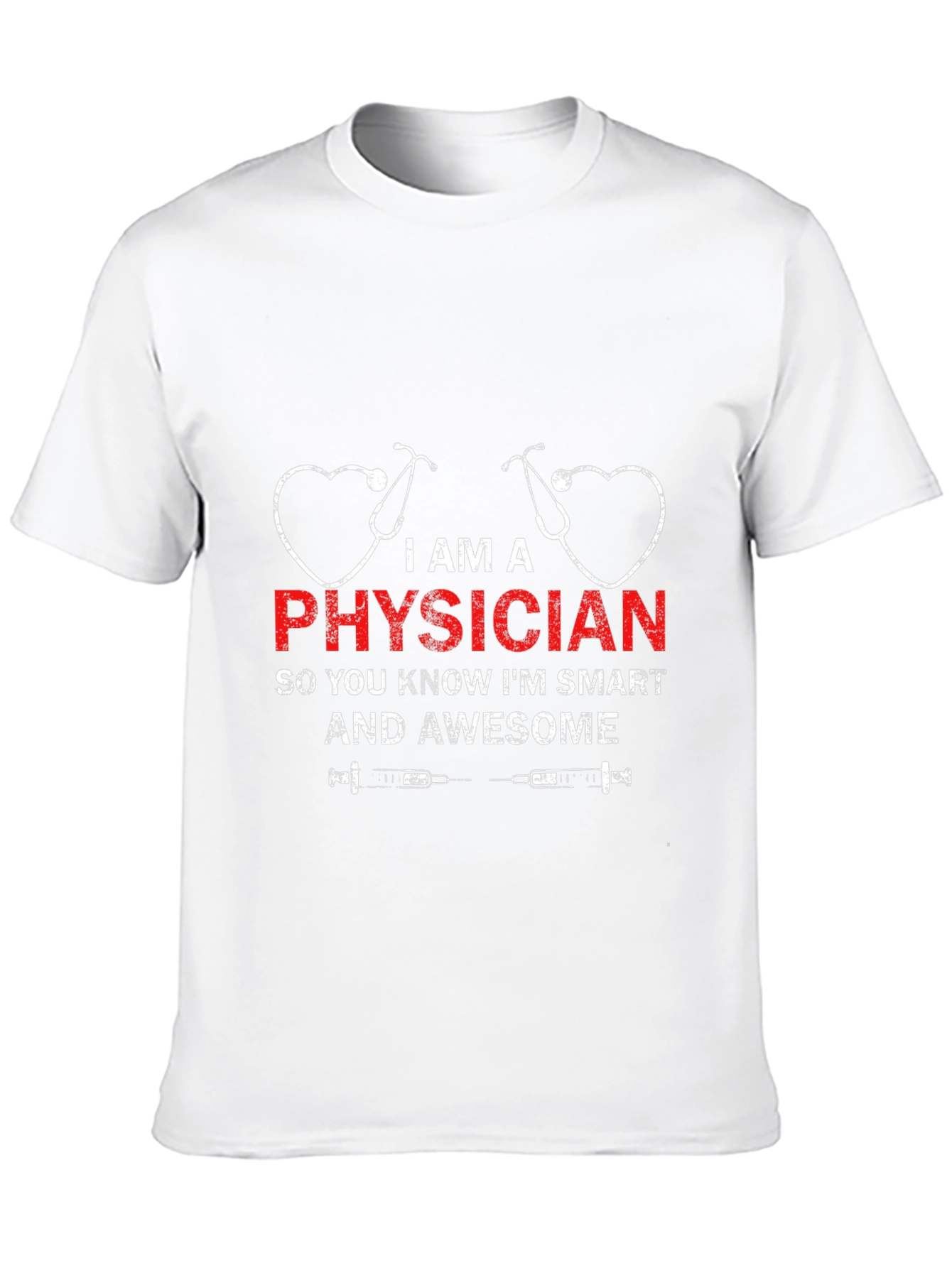 I Am A Physician T-Shirt