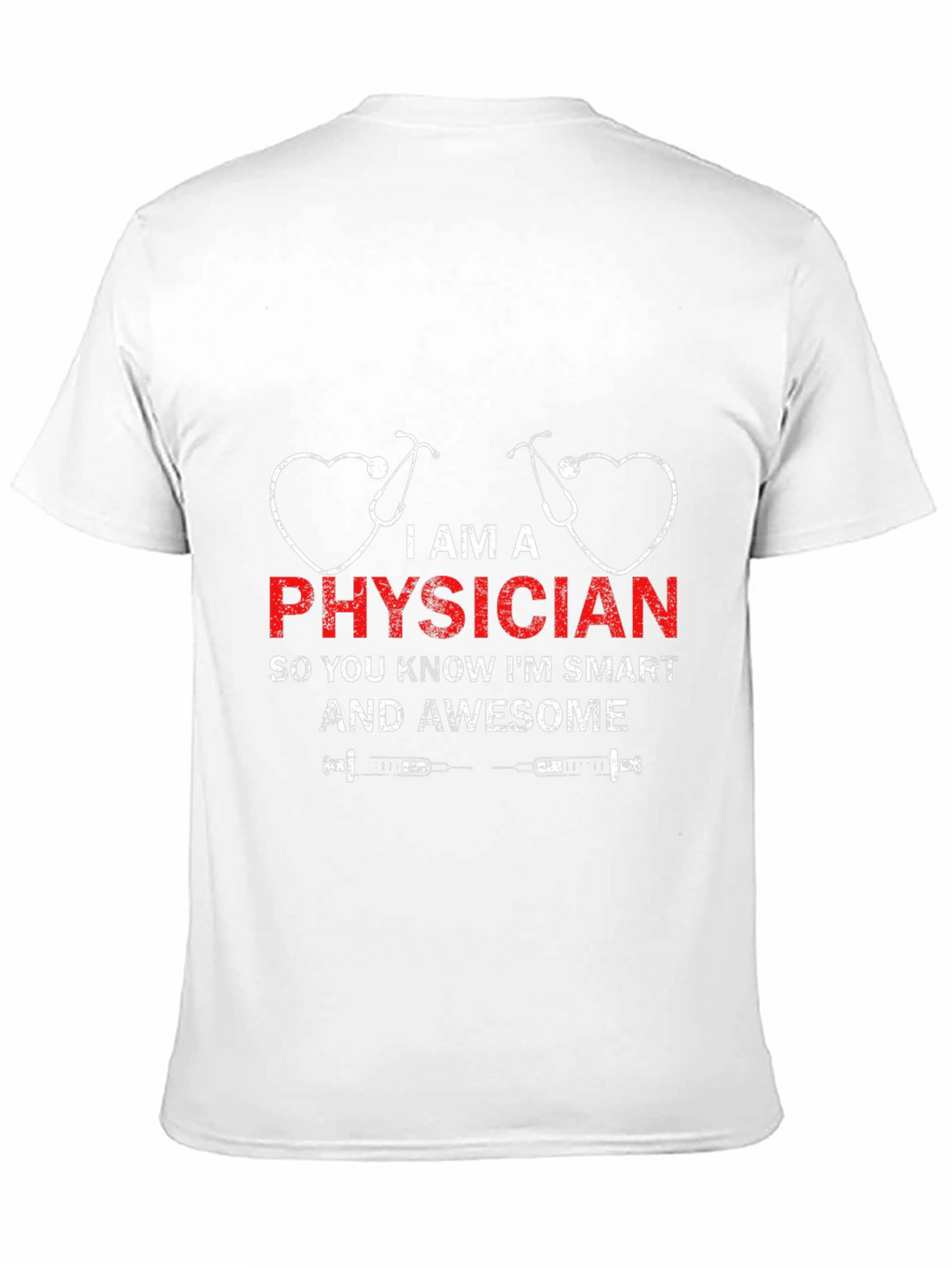 I Am A Physician T-Shirt