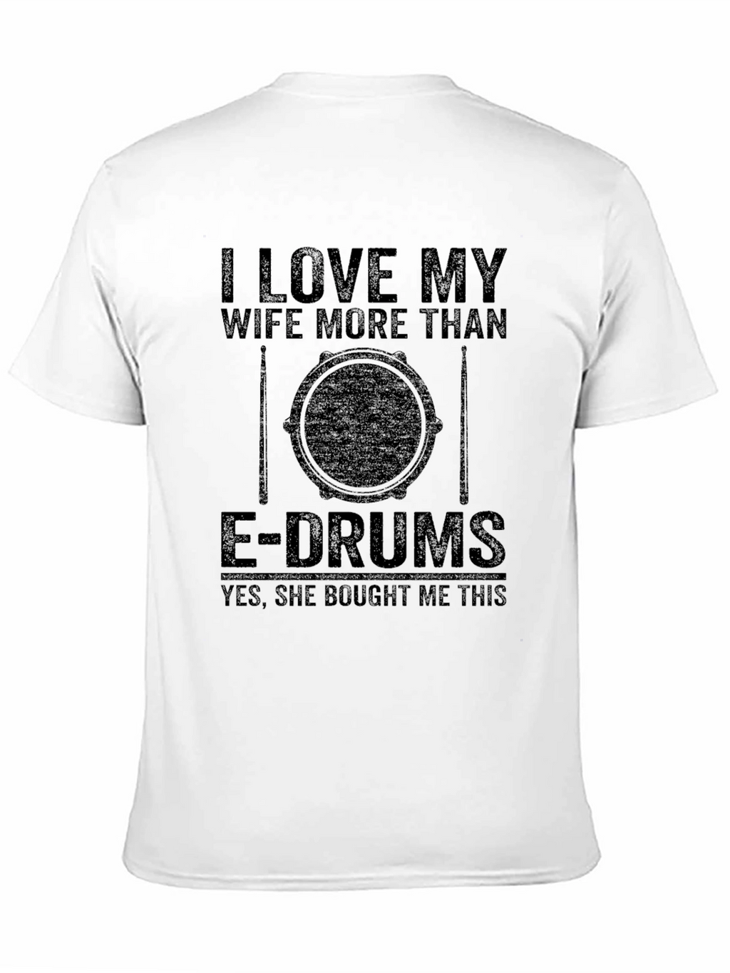 I Love My Wife E-Drum T-Shirt