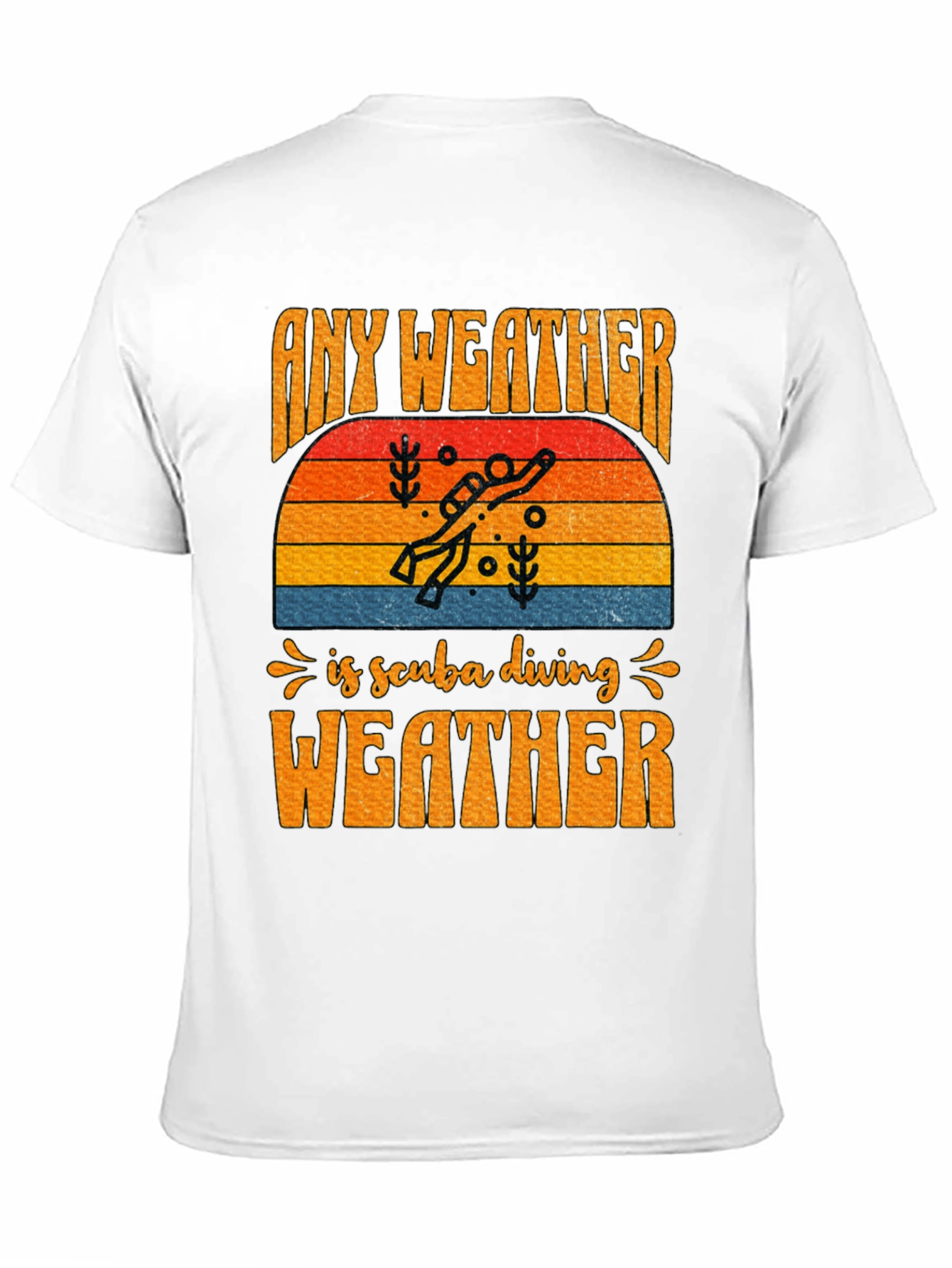 Any Weather is Scuba Diving Weather T-Shirt