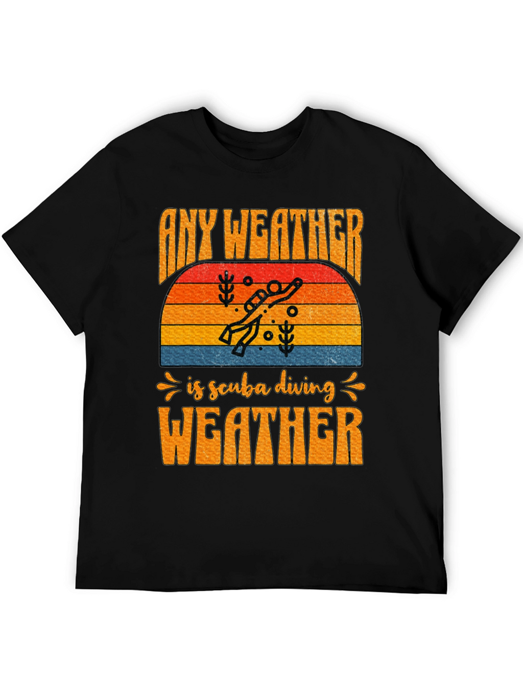 Any Weather is Scuba Diving Weather T-Shirt