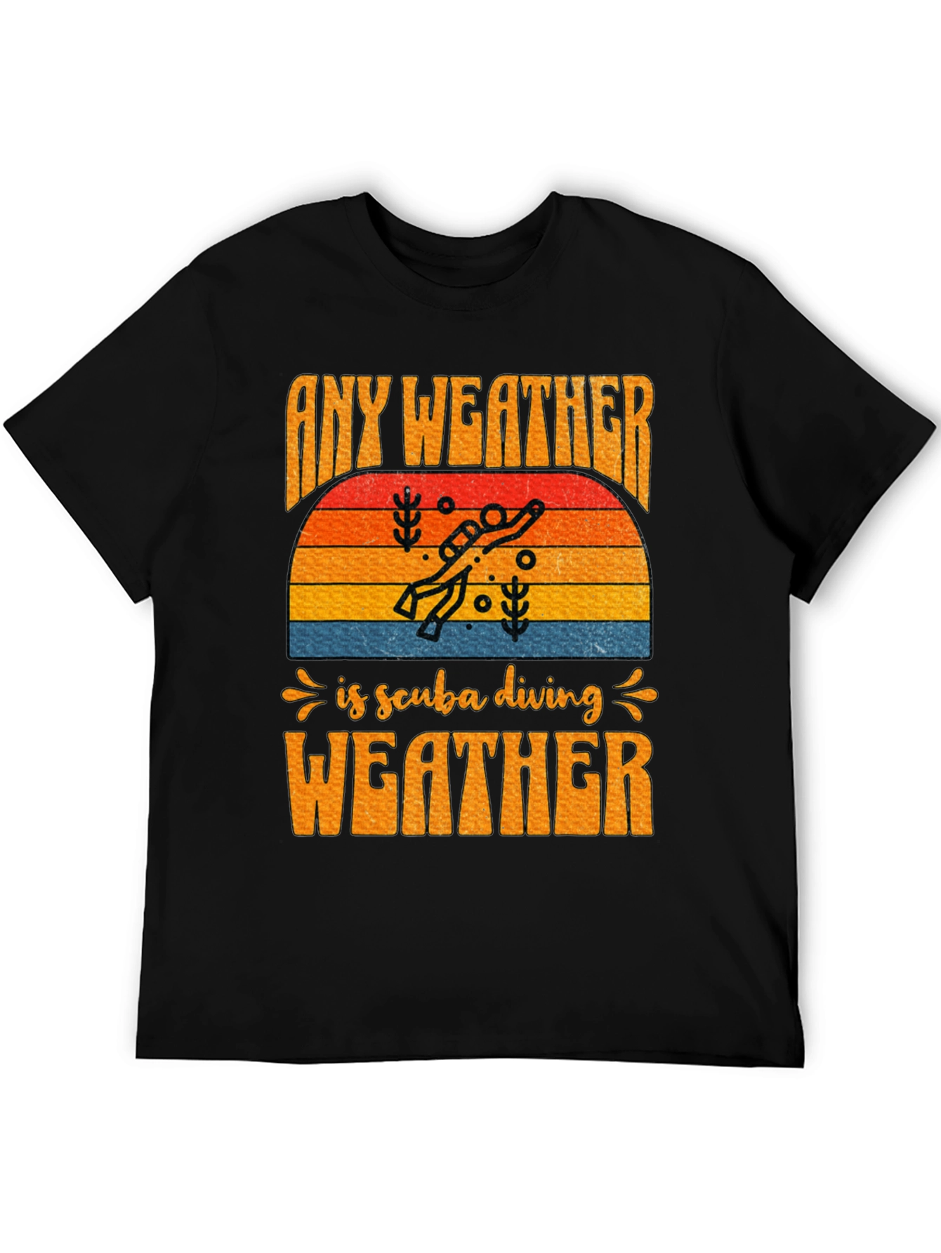 Any Weather is Scuba Diving Weather T-Shirt