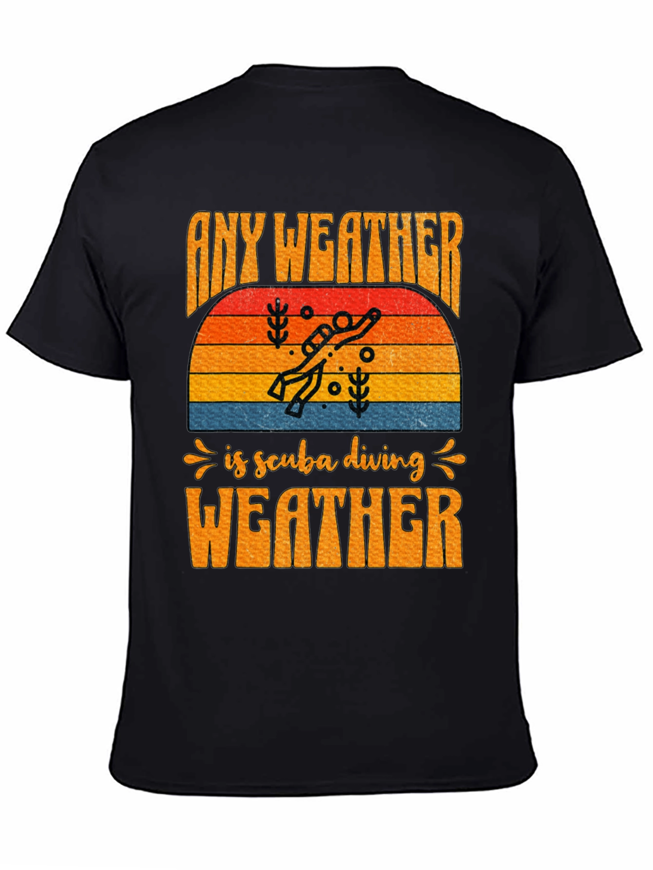 Any Weather is Scuba Diving Weather T-Shirt