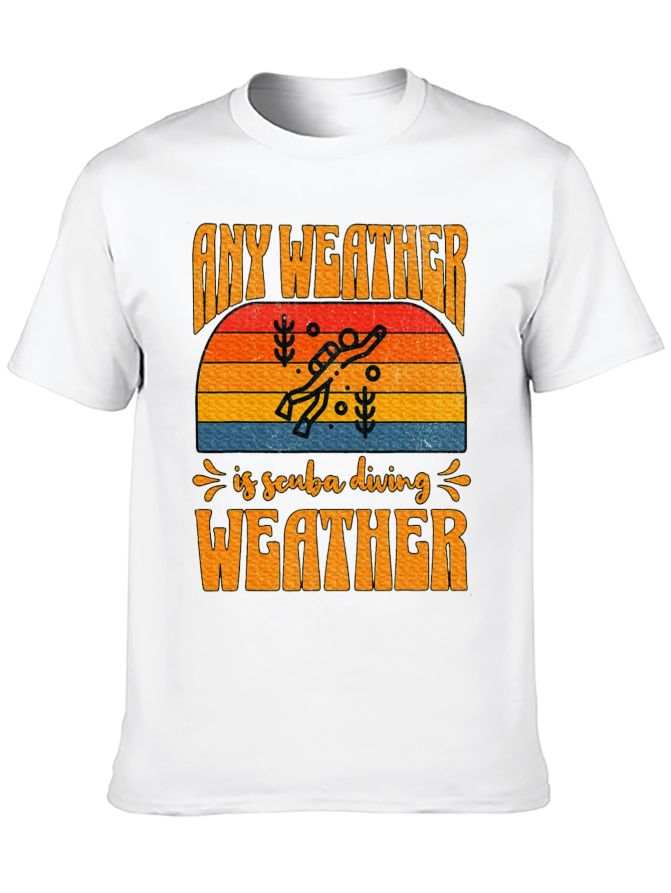 Any Weather is Scuba Diving Weather T-Shirt