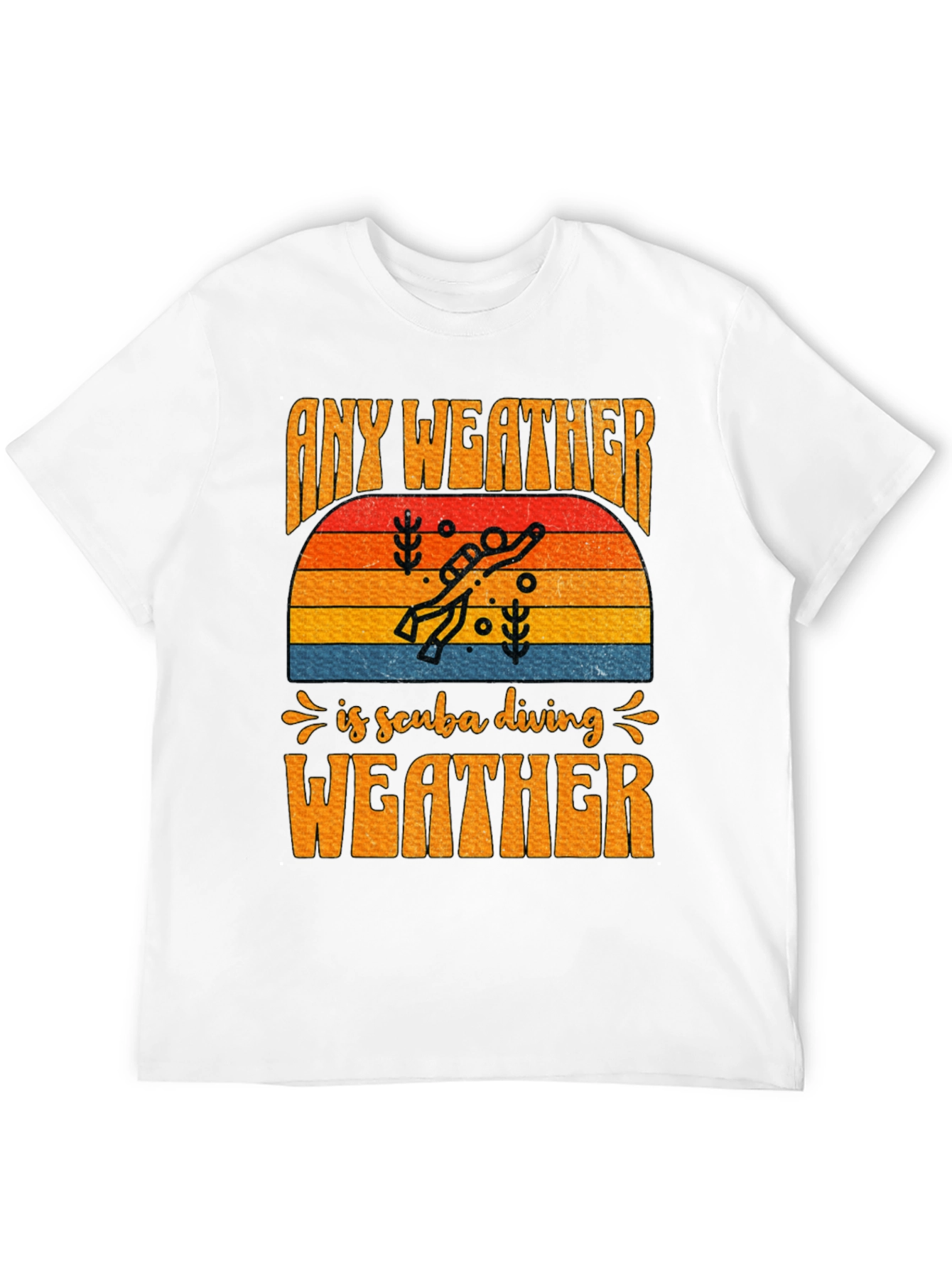 Any Weather is Scuba Diving Weather T-Shirt