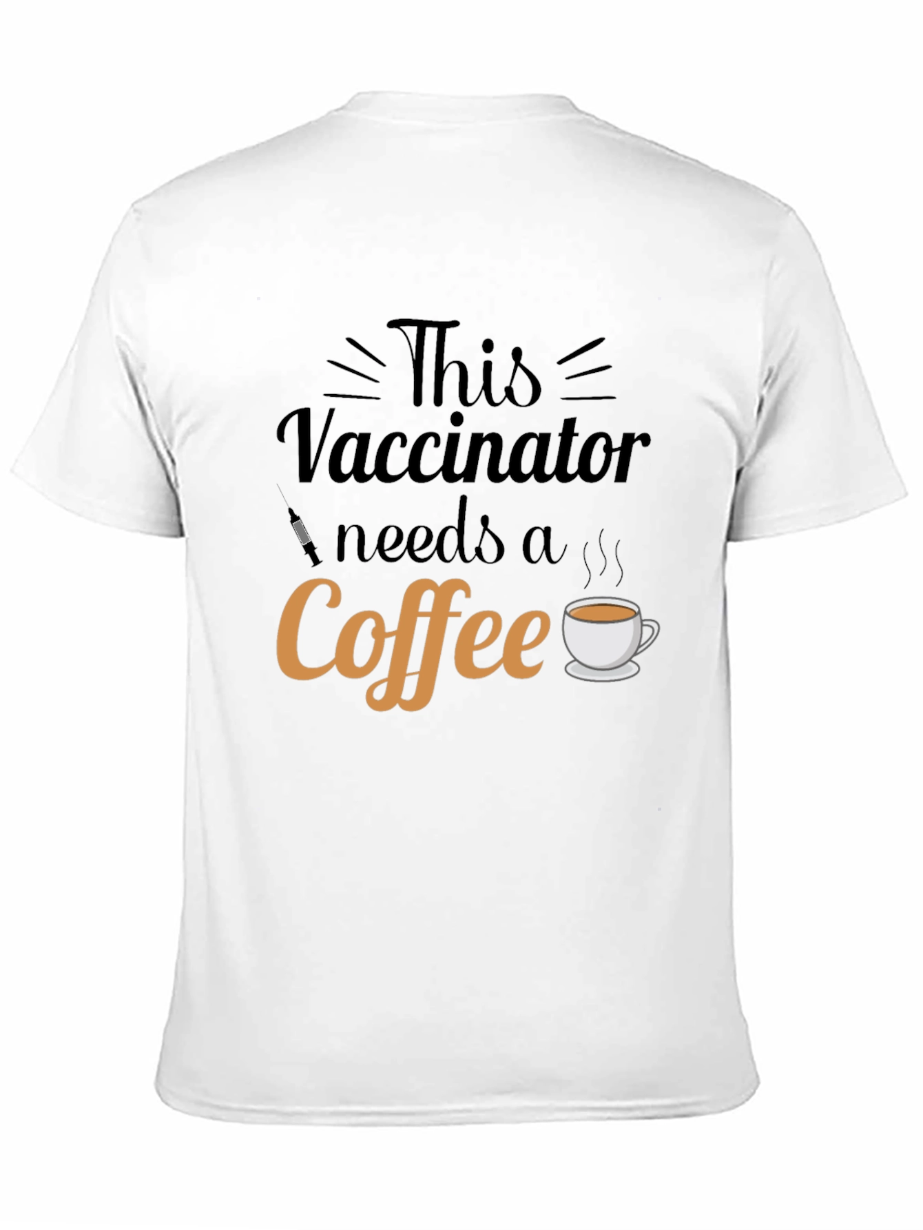 Vaccinator Needs Coffee Graphic T-Shirt
