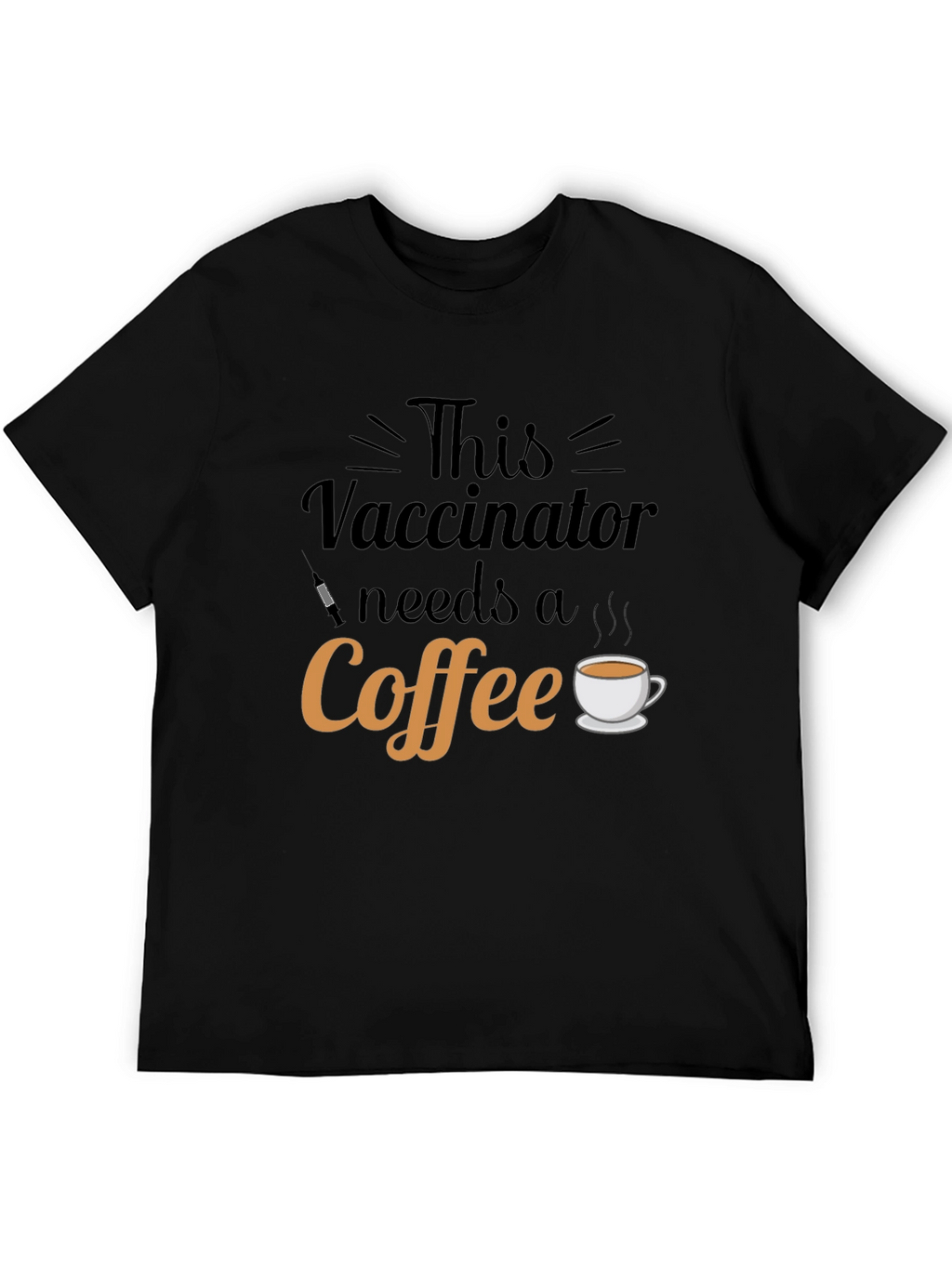 Vaccinator Needs Coffee Graphic T-Shirt