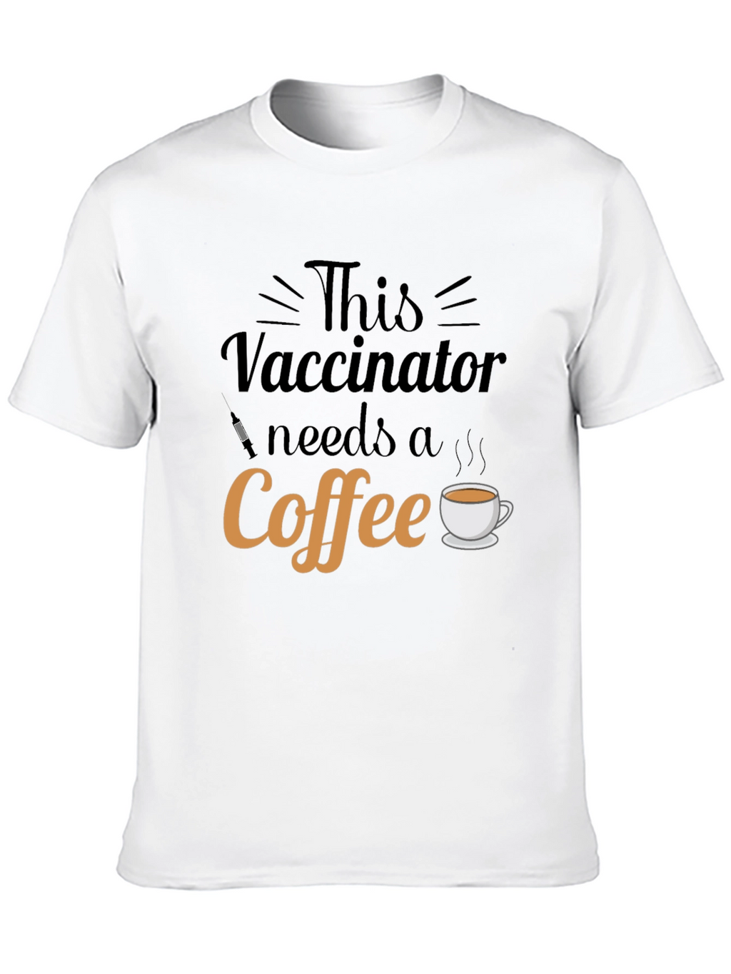 Vaccinator Needs Coffee Graphic T-Shirt