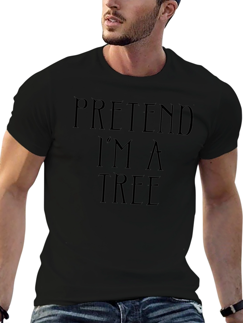 Pretend Im a Tree Funny Black T-Shirt