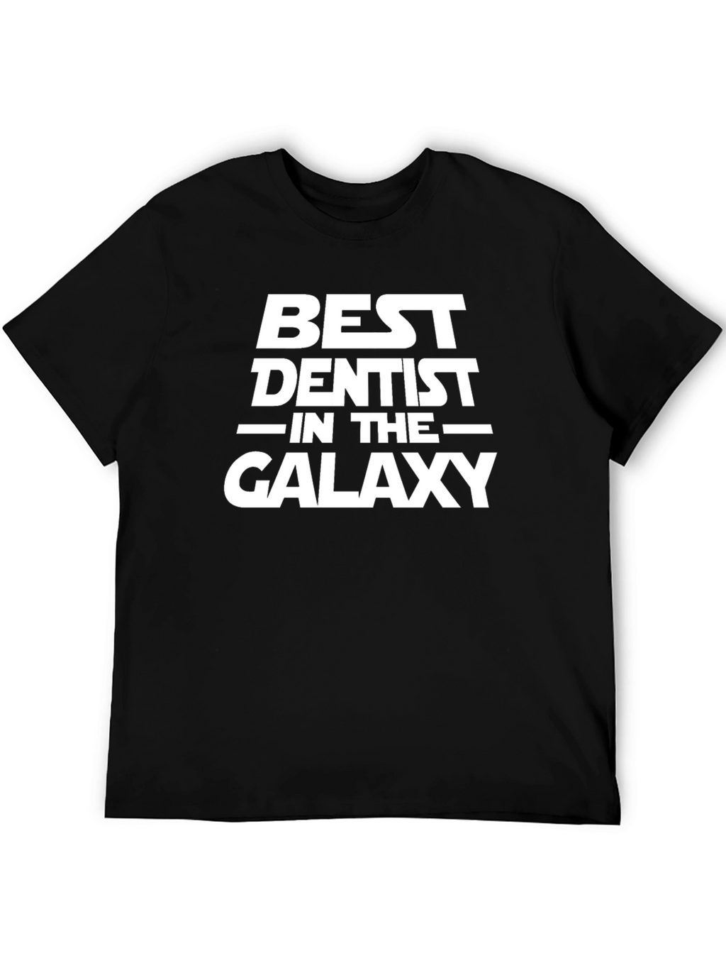 Best Dentist in the Galaxy Black T-Shirt