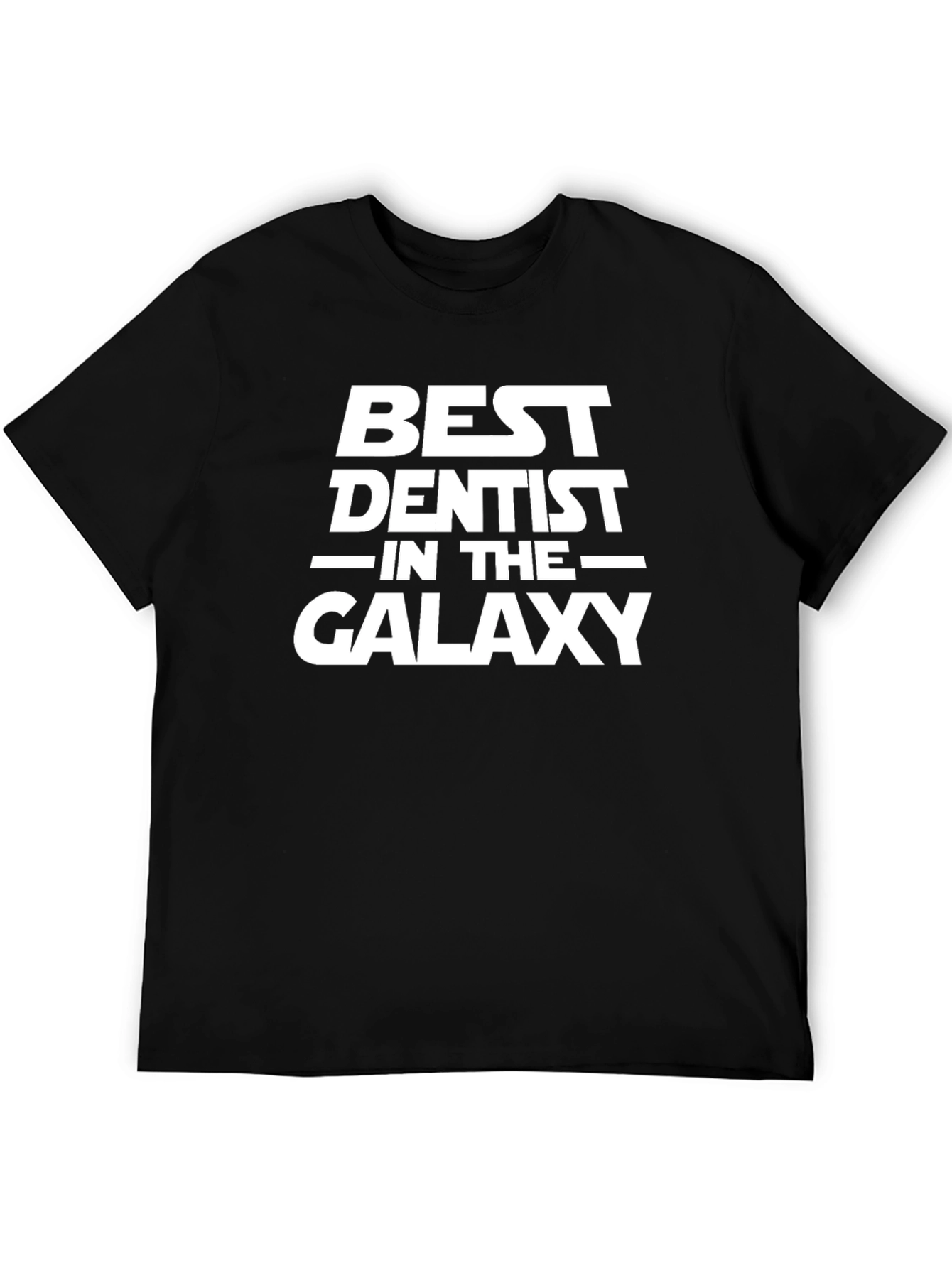 Best Dentist in the Galaxy Black T-Shirt