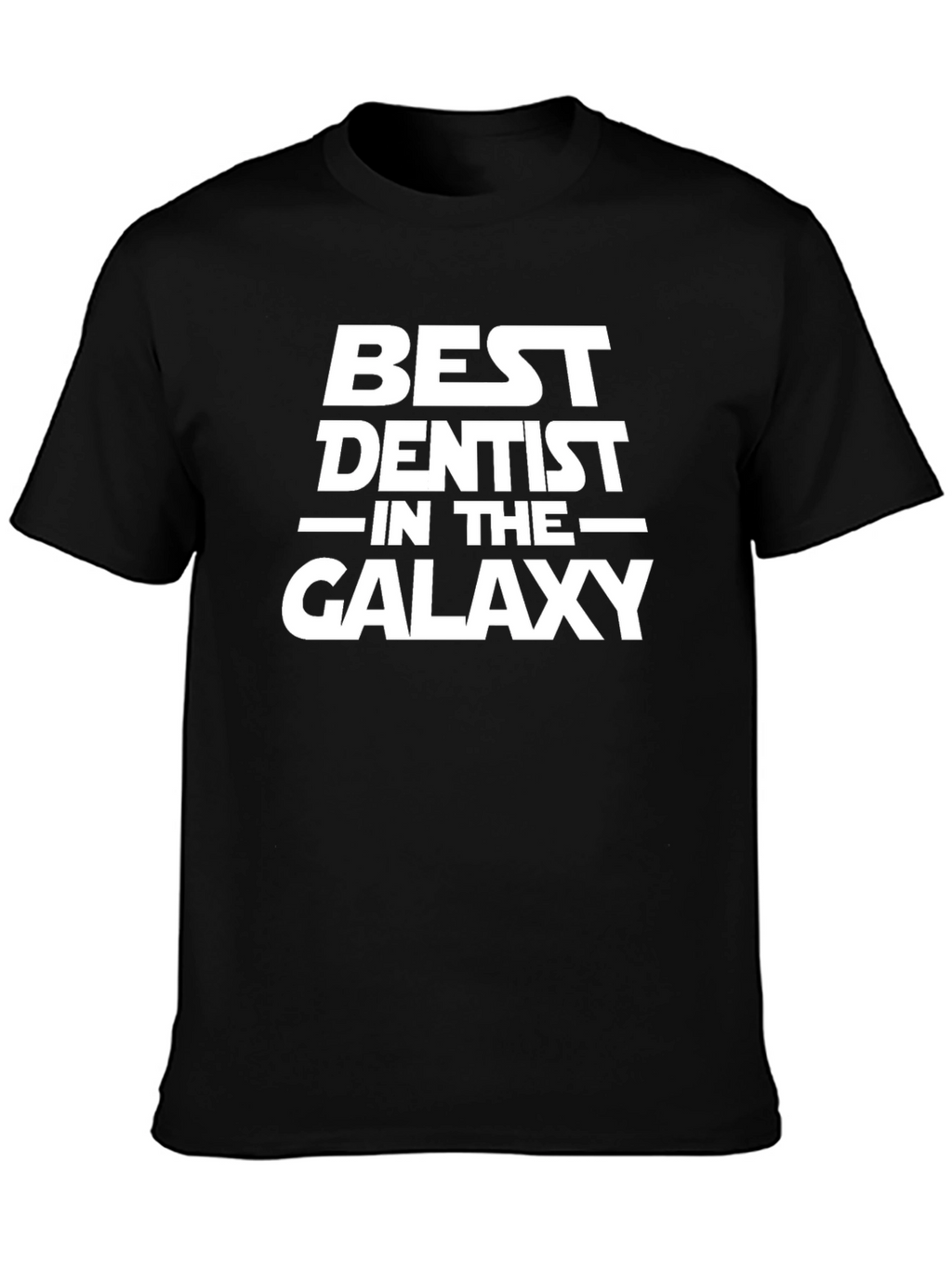 Best Dentist in the Galaxy Black T-Shirt