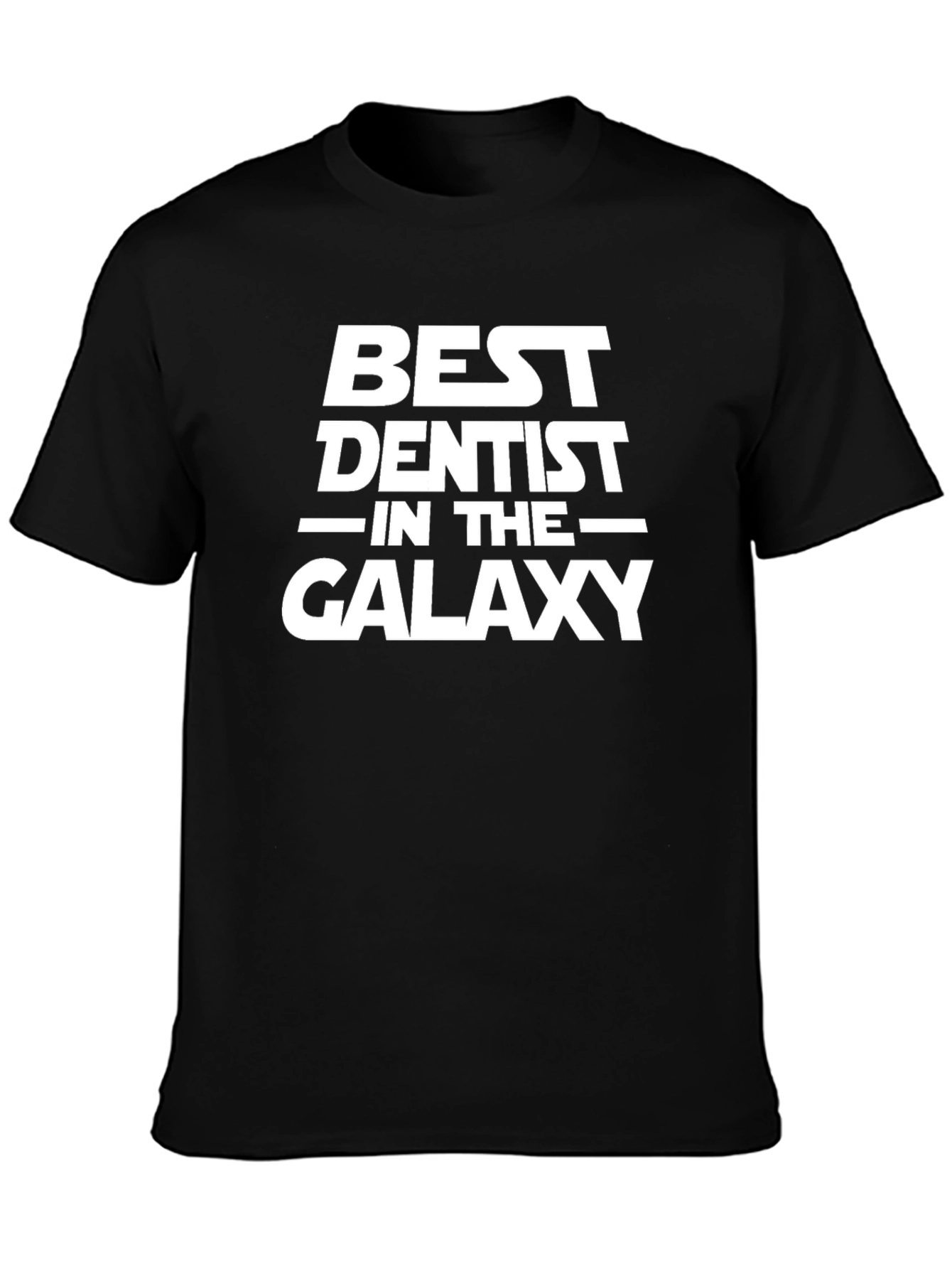 Best Dentist in the Galaxy Black T-Shirt