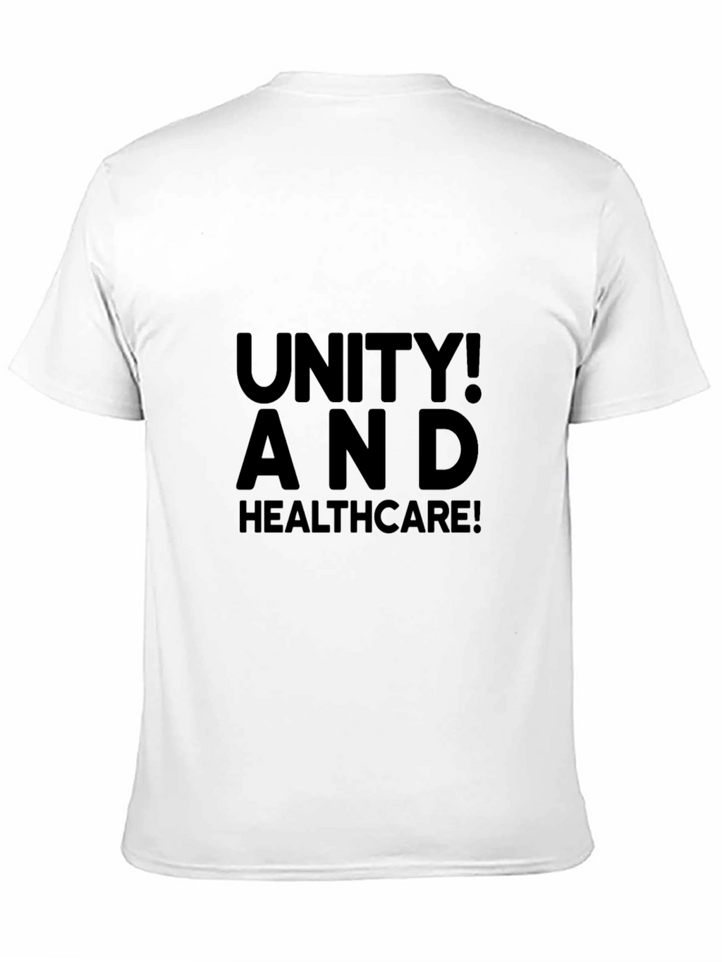 Unity! And Healthcare! Graphic Tee