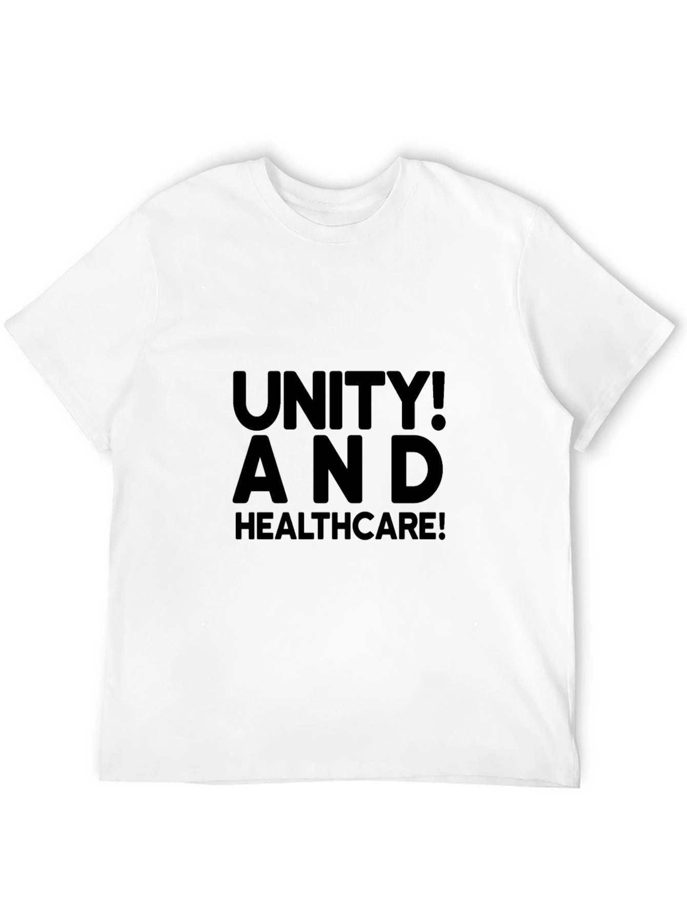 Unity! And Healthcare! Graphic Tee