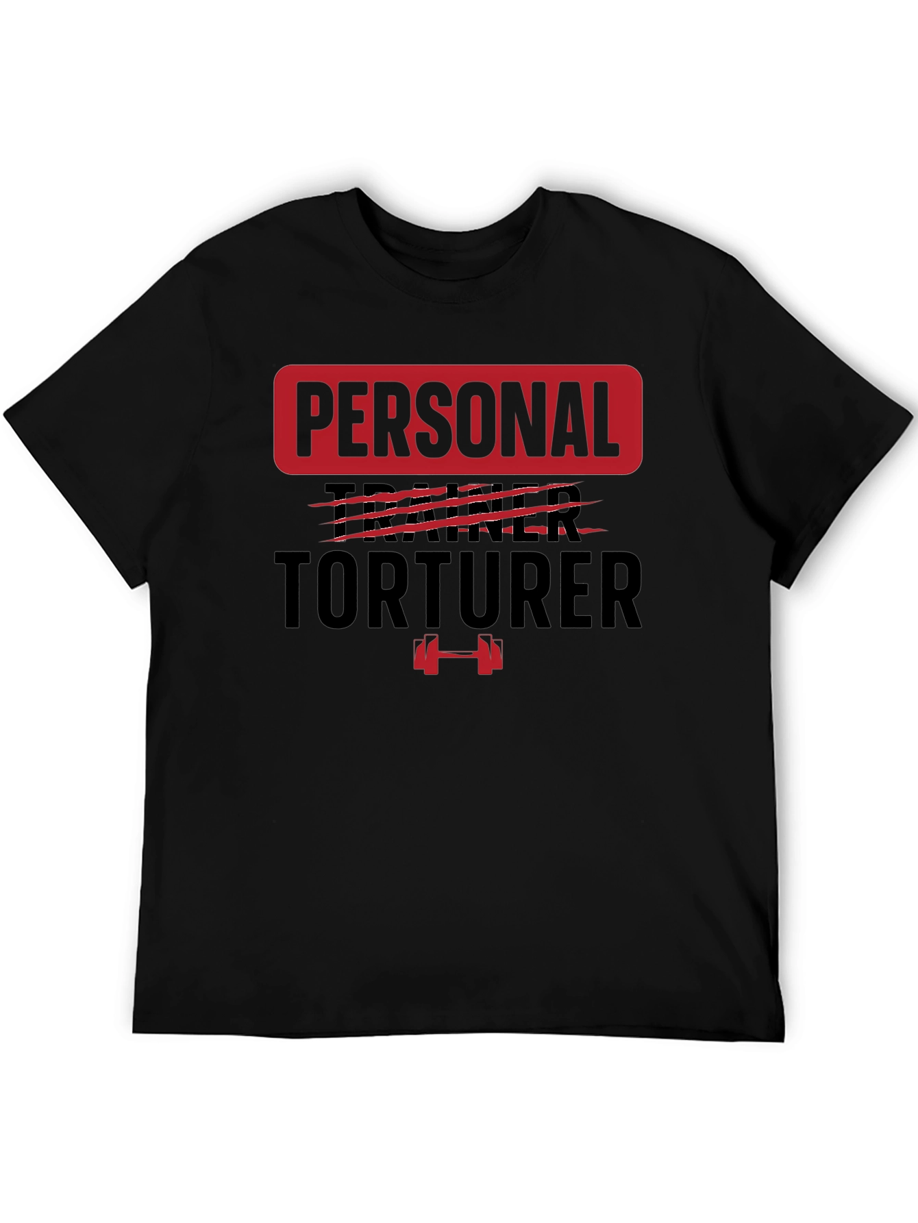 Personal Trainer Torturer Graphic Tee