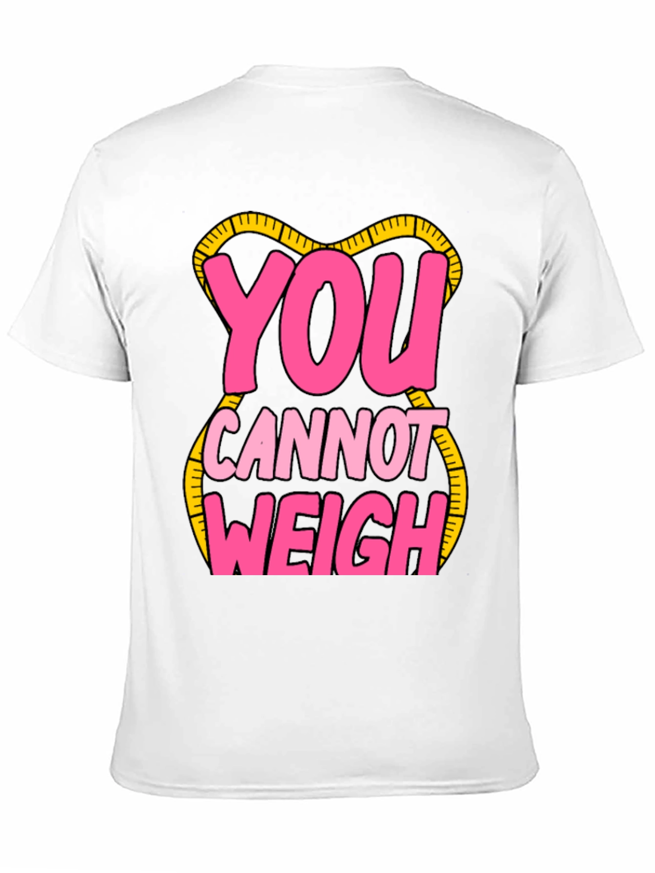 You Cannot Weigh Graphic T-Shirt