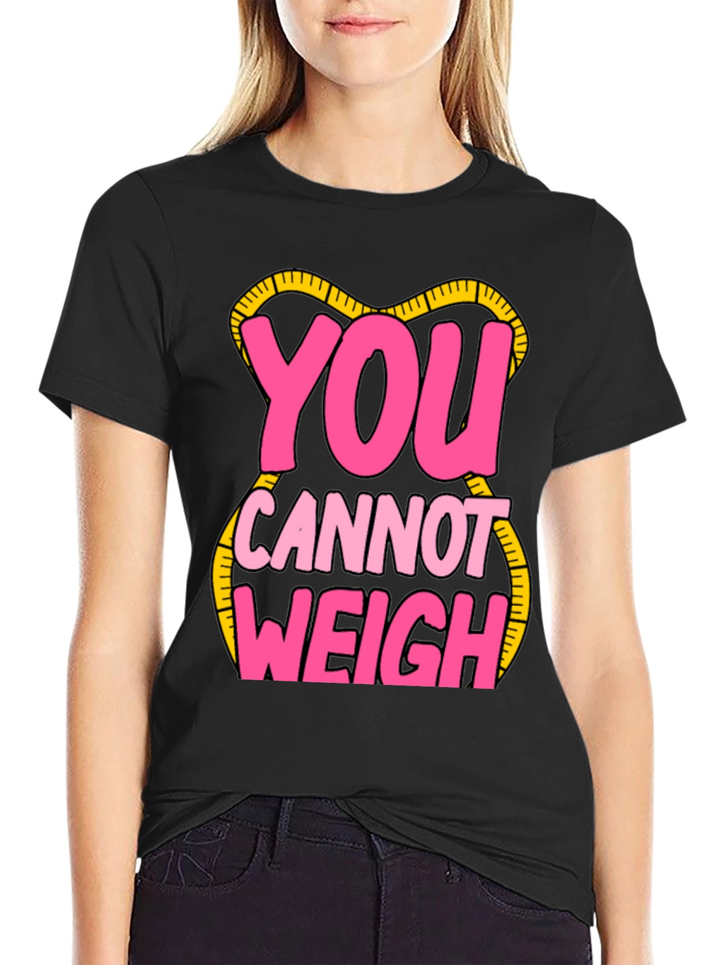 You Cannot Weigh Graphic T-Shirt