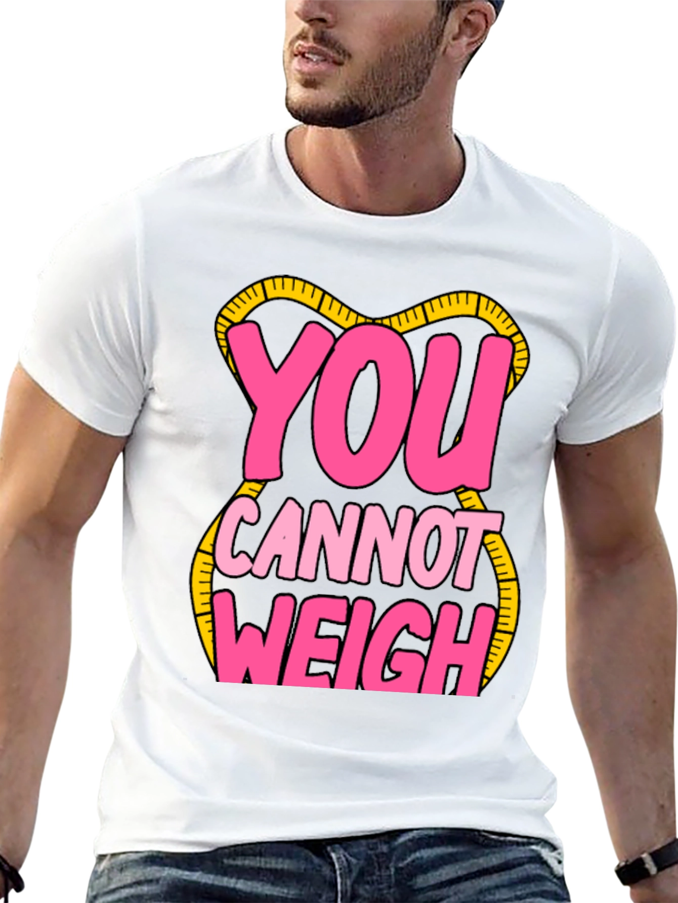 You Cannot Weigh Graphic T-Shirt