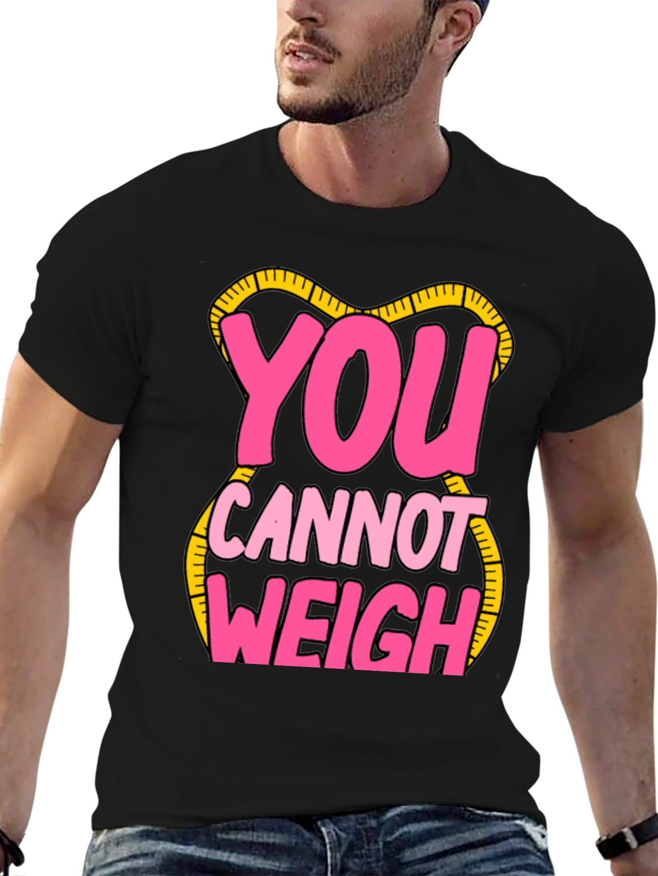 You Cannot Weigh Graphic T-Shirt