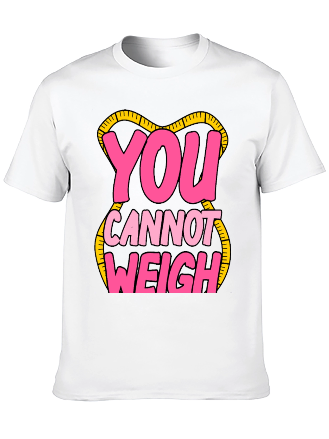 You Cannot Weigh Graphic T-Shirt