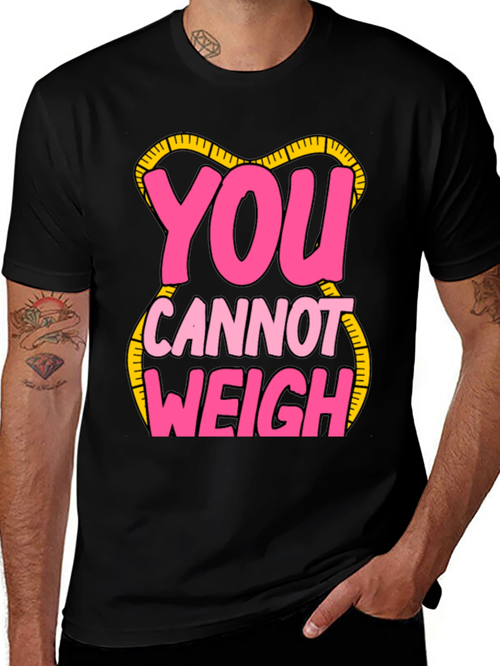 You Cannot Weigh Graphic T-Shirt