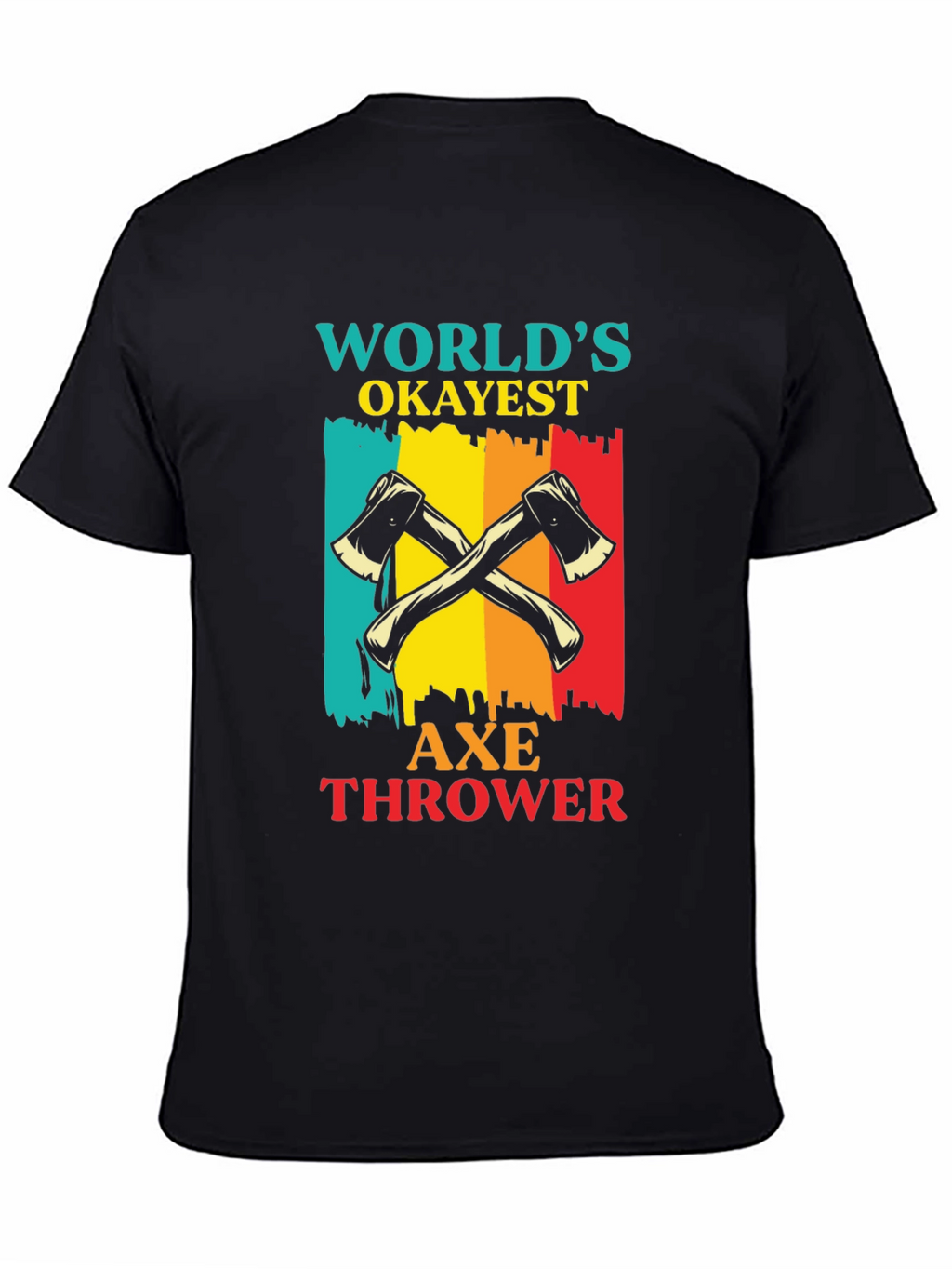 Worlds Okayest Axe Thrower T-Shirt
