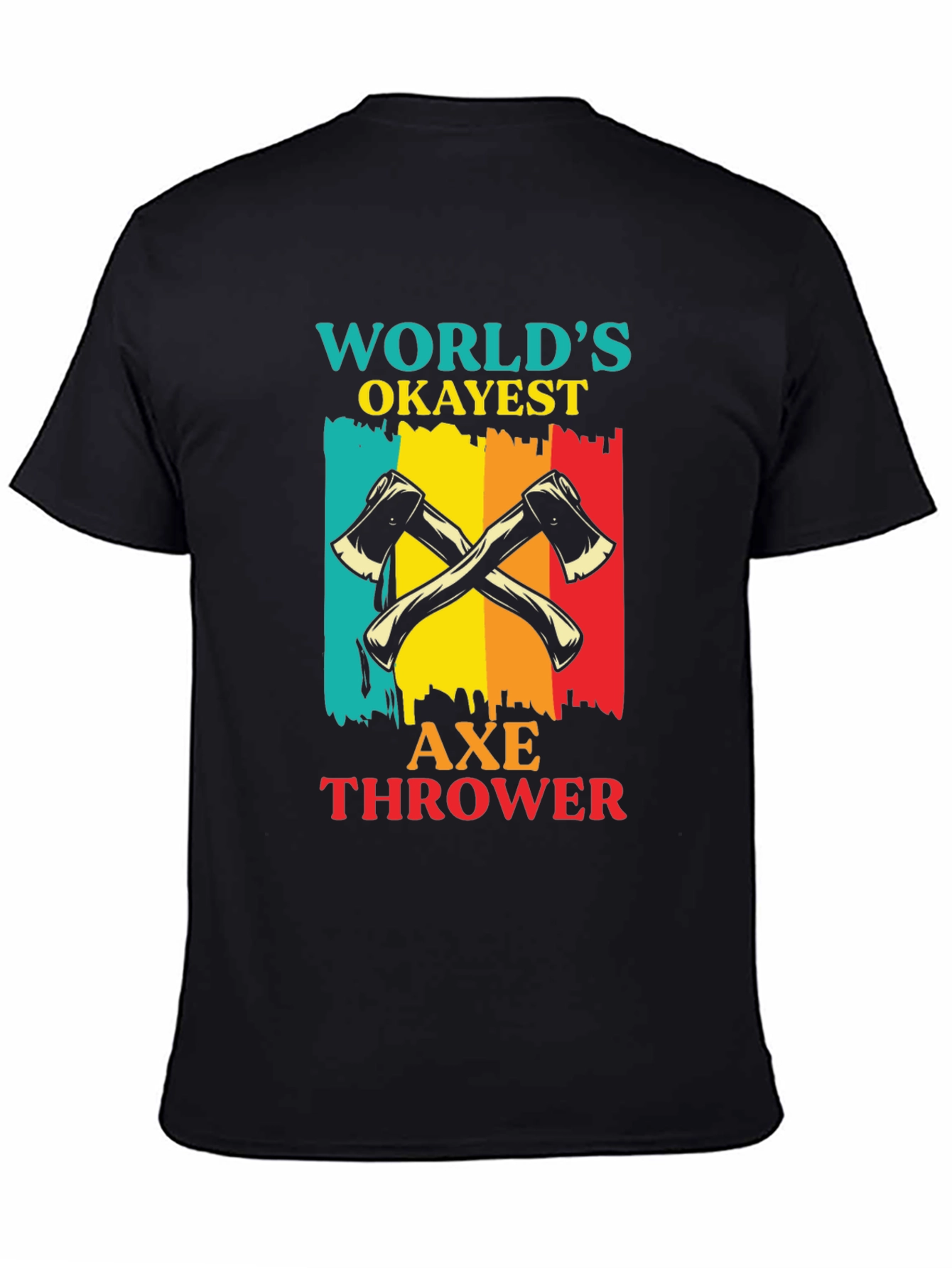 Worlds Okayest Axe Thrower T-Shirt