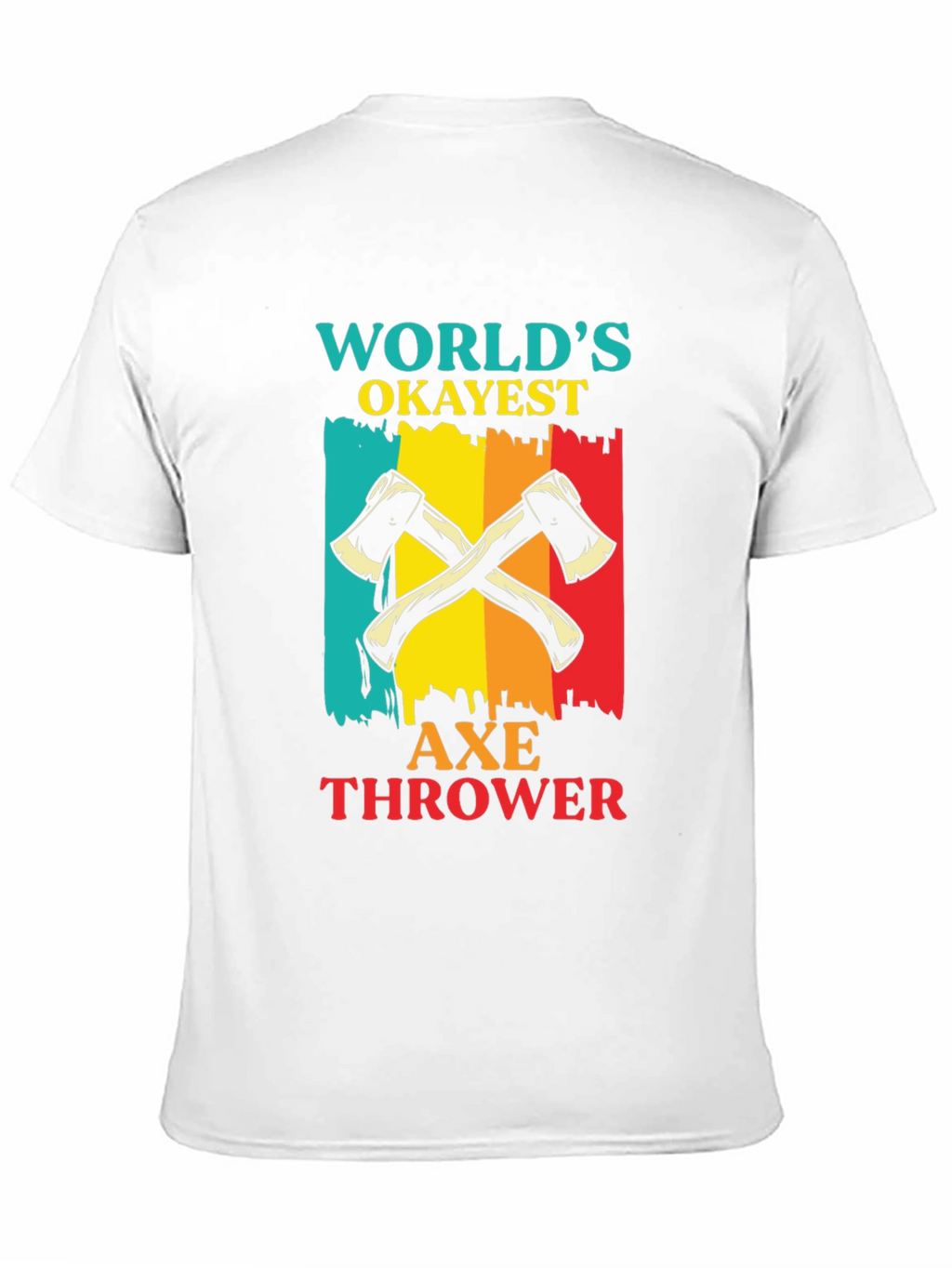 Worlds Okayest Axe Thrower T-Shirt