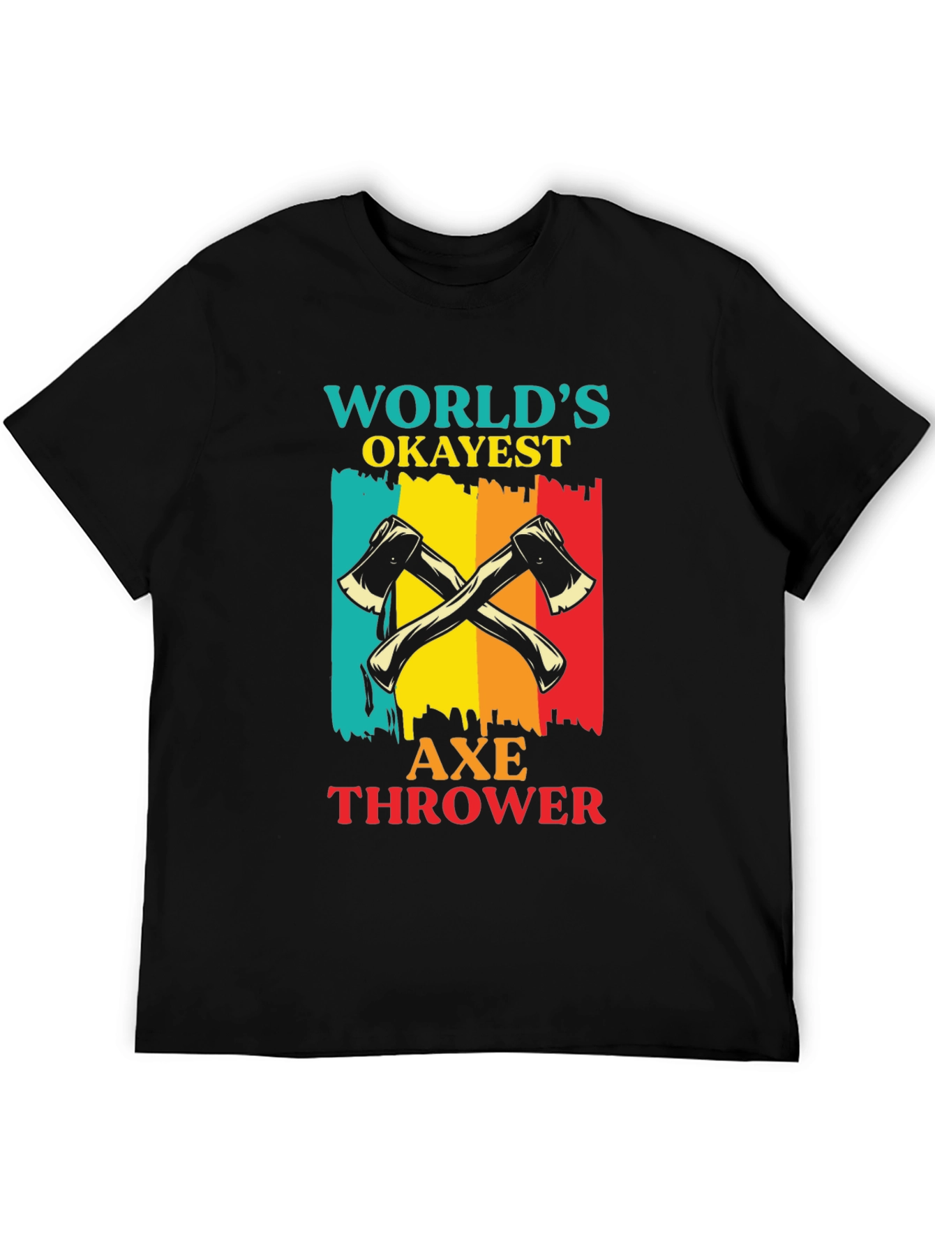 Worlds Okayest Axe Thrower T-Shirt
