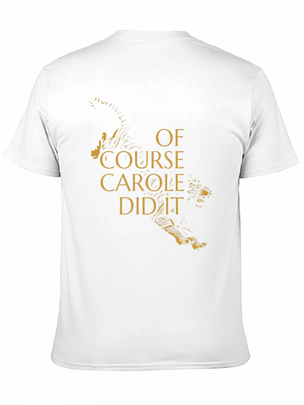 Of Course Carole Did It T-Shirt