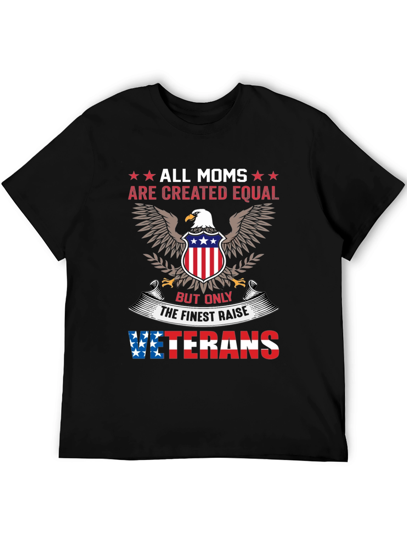 All Moms Created Equal Veterans T-Shirt