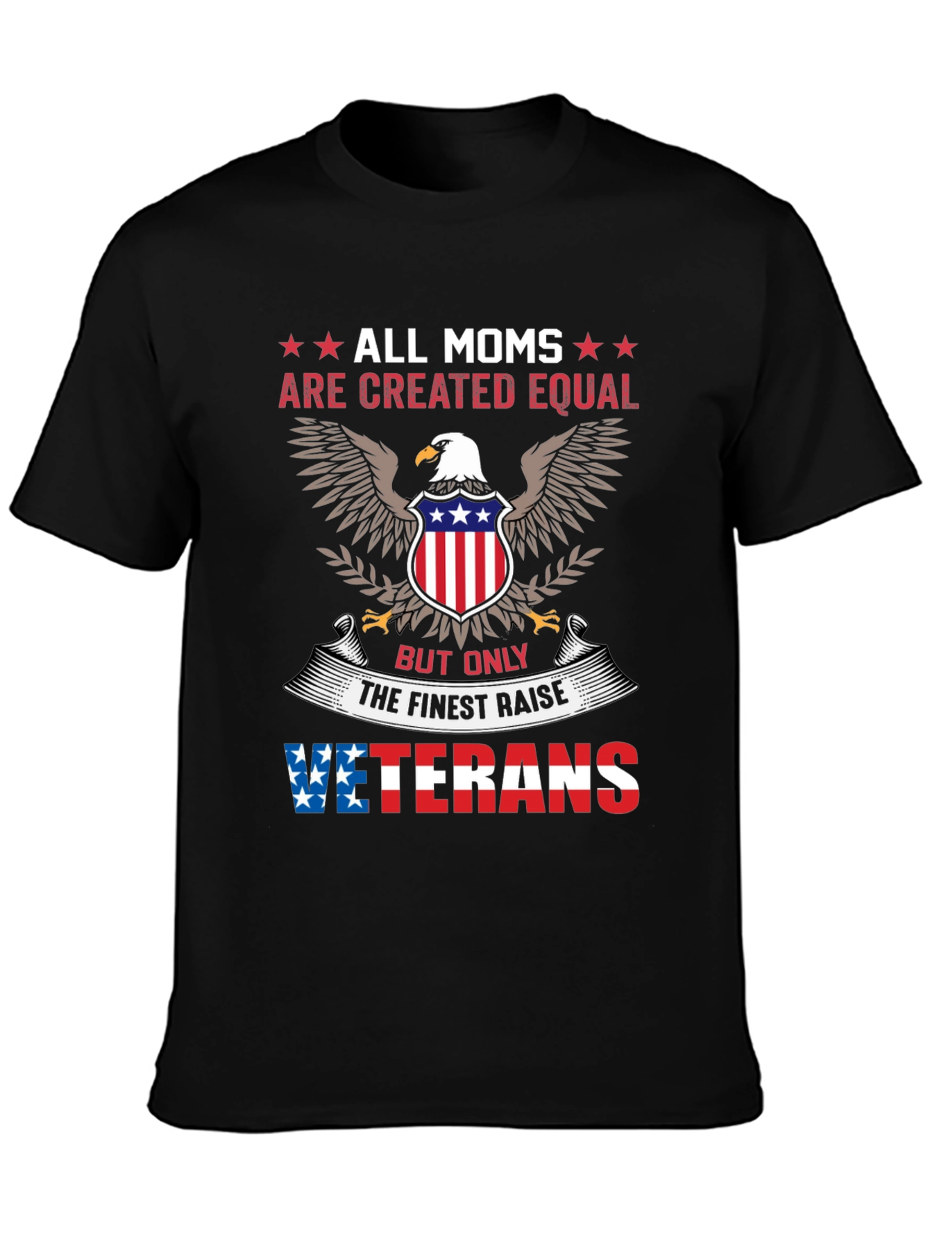 All Moms Created Equal Veterans T-Shirt