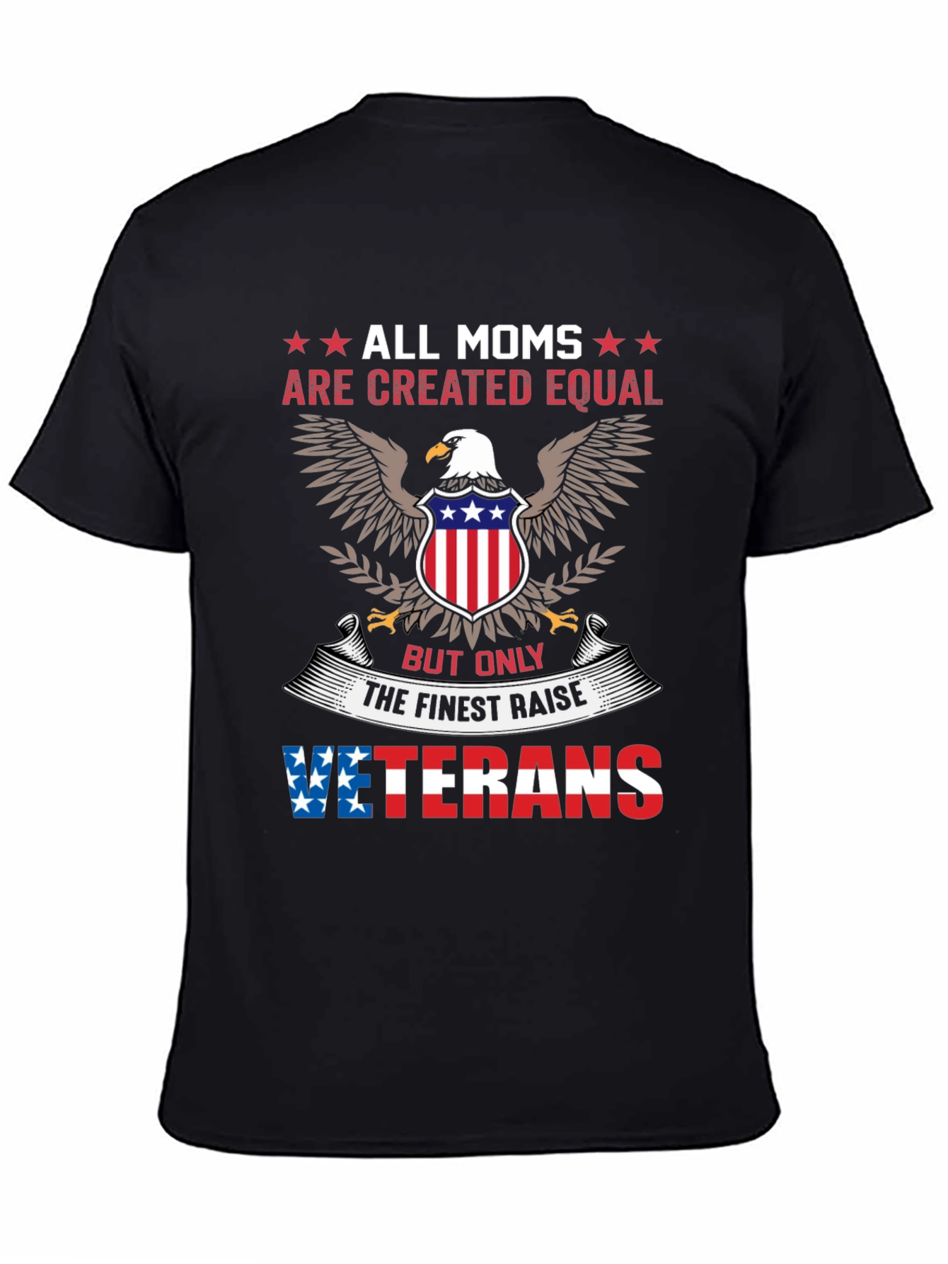 All Moms Created Equal Veterans T-Shirt