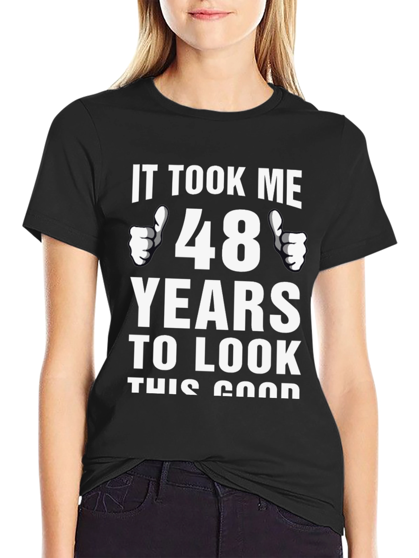 It Took Me 48 Years T-Shirt