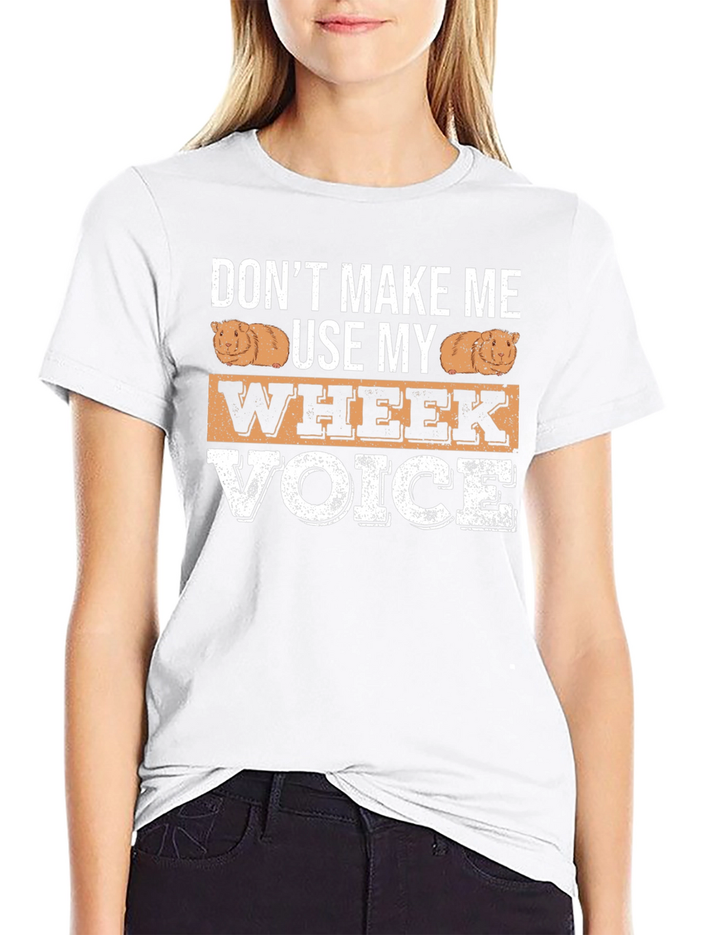 Dont Make Me Use My Wheek Voice T-Shirt