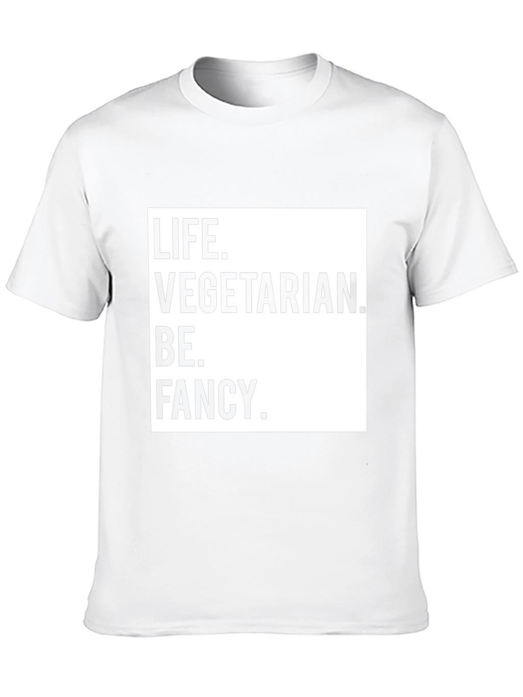Life Vegetarian Be Fancy T-Shirt